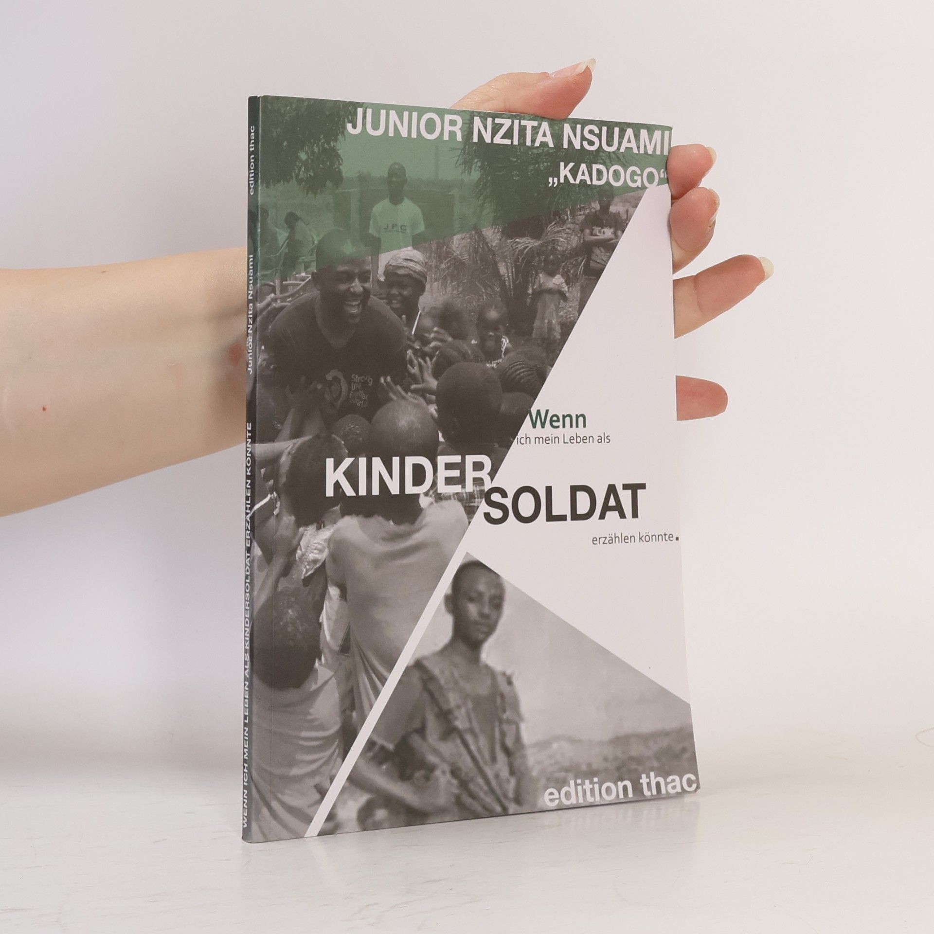 Junior Nzita Nsuami Wenn ich mein Leben als Kindersoldat erzählen könnte