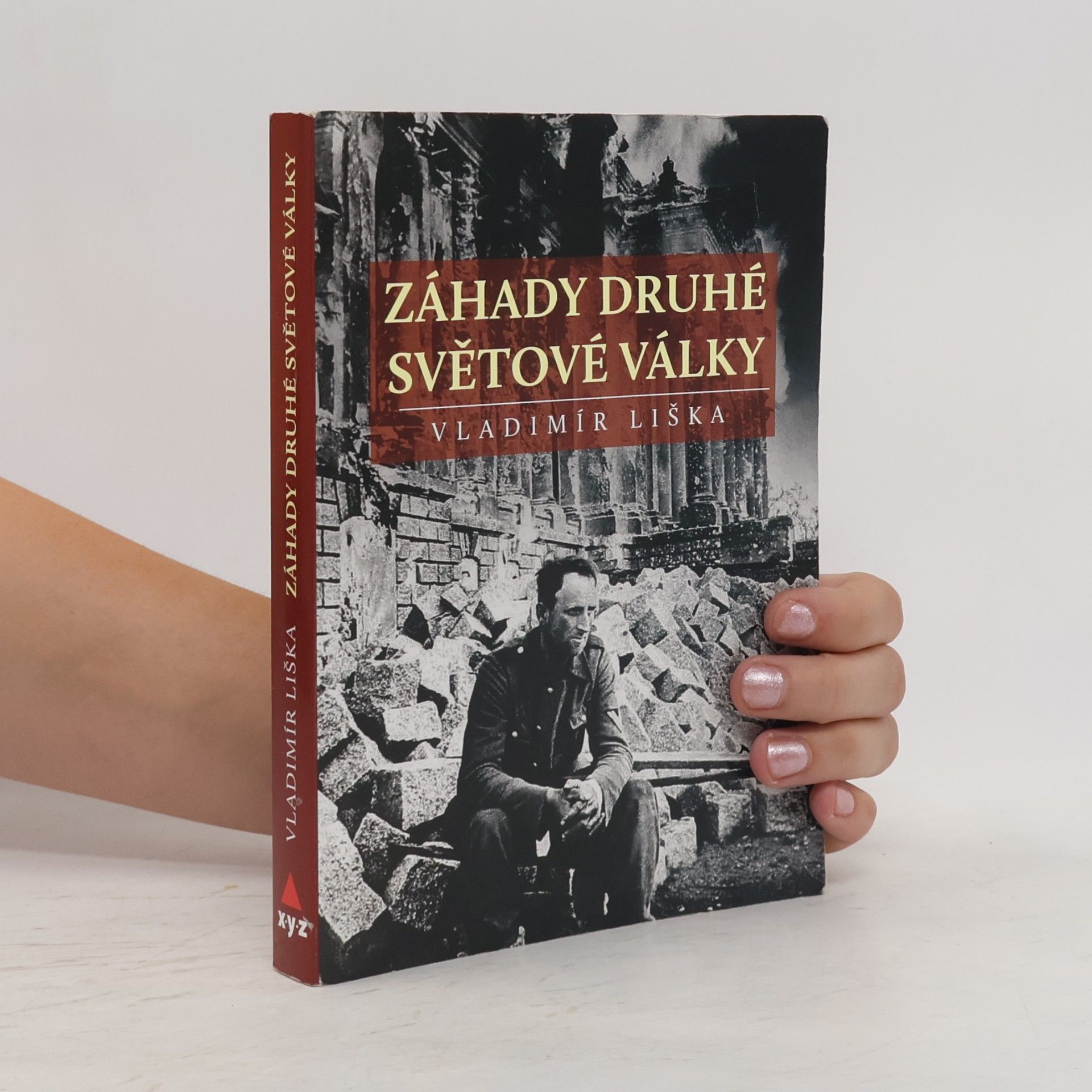 Vladimír Liška Záhady druhé světové války