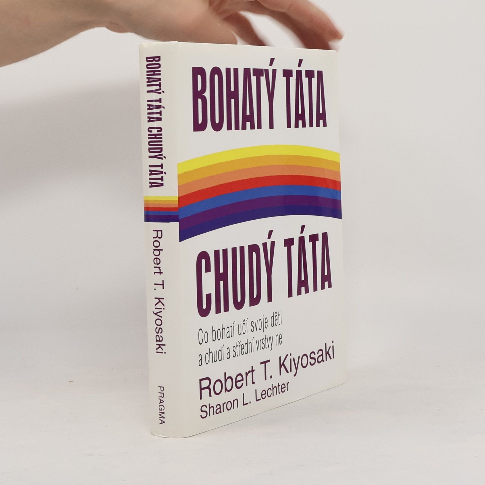 Robert Kiyosaki Bohatý táta, chudý táta