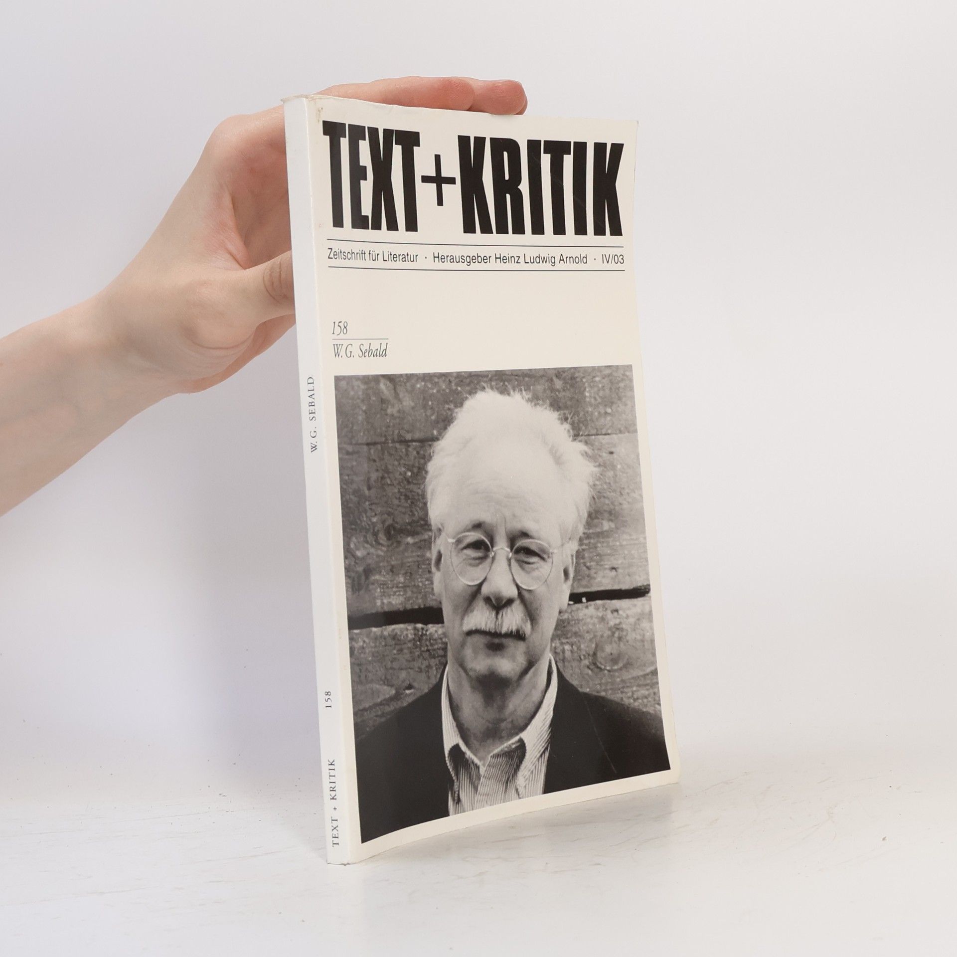 Heinz Ludwig Arnold W. G. Sebald. Text + Kritik