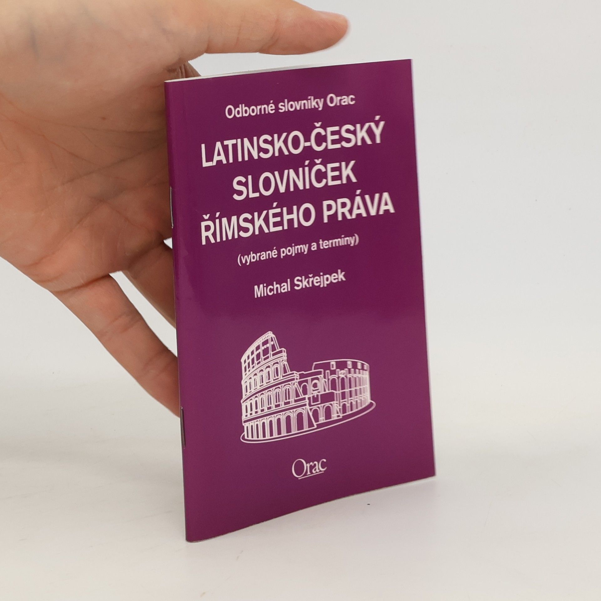Michal Skřejpek Latinsko-český slovníček římského práva: Vybrané pojmy a termíny