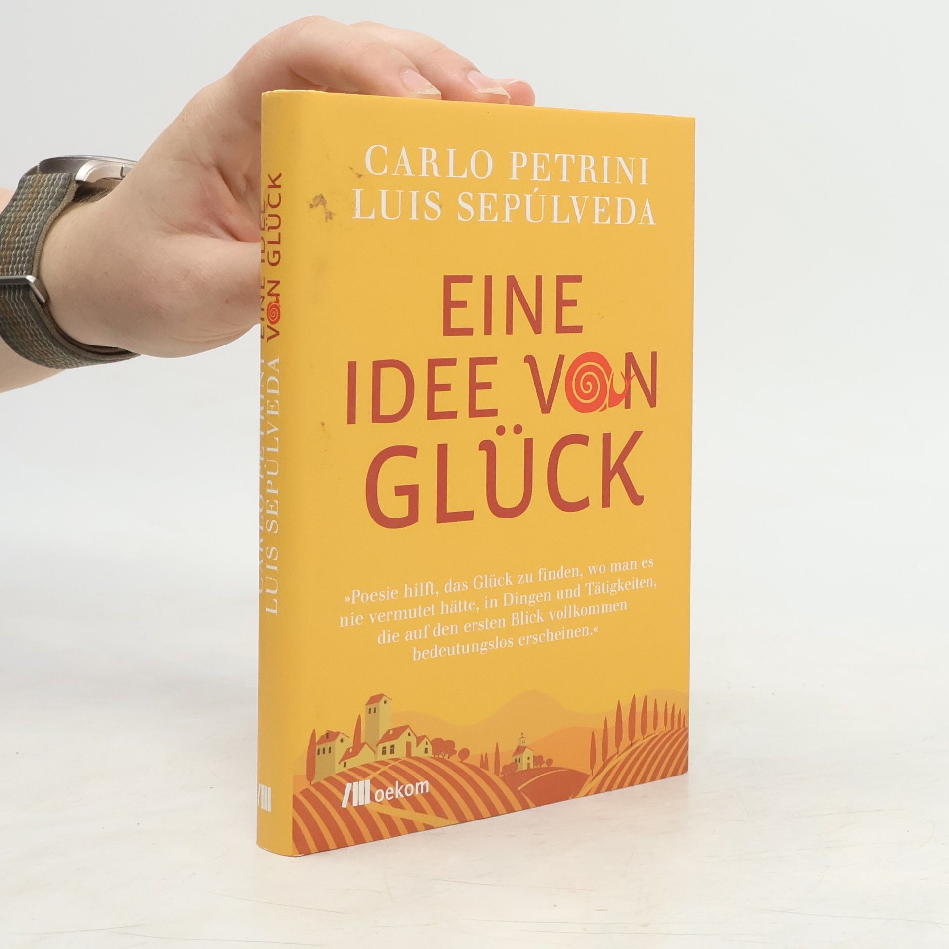 Luis Sepúlveda Eine Idee von Glück