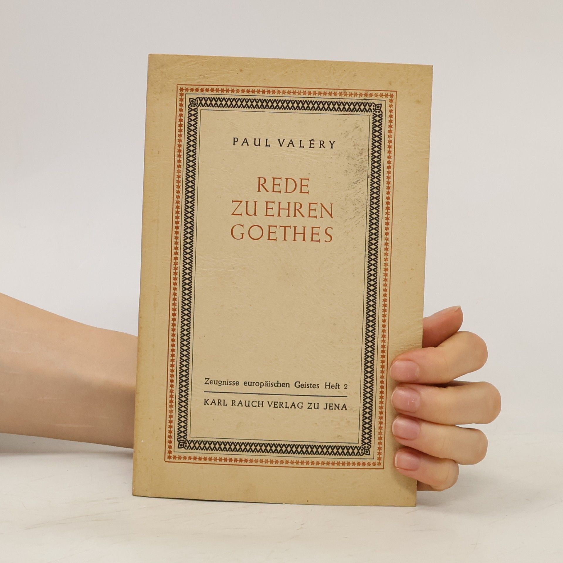 Paul Valéry Rede zu Ehren Goethes