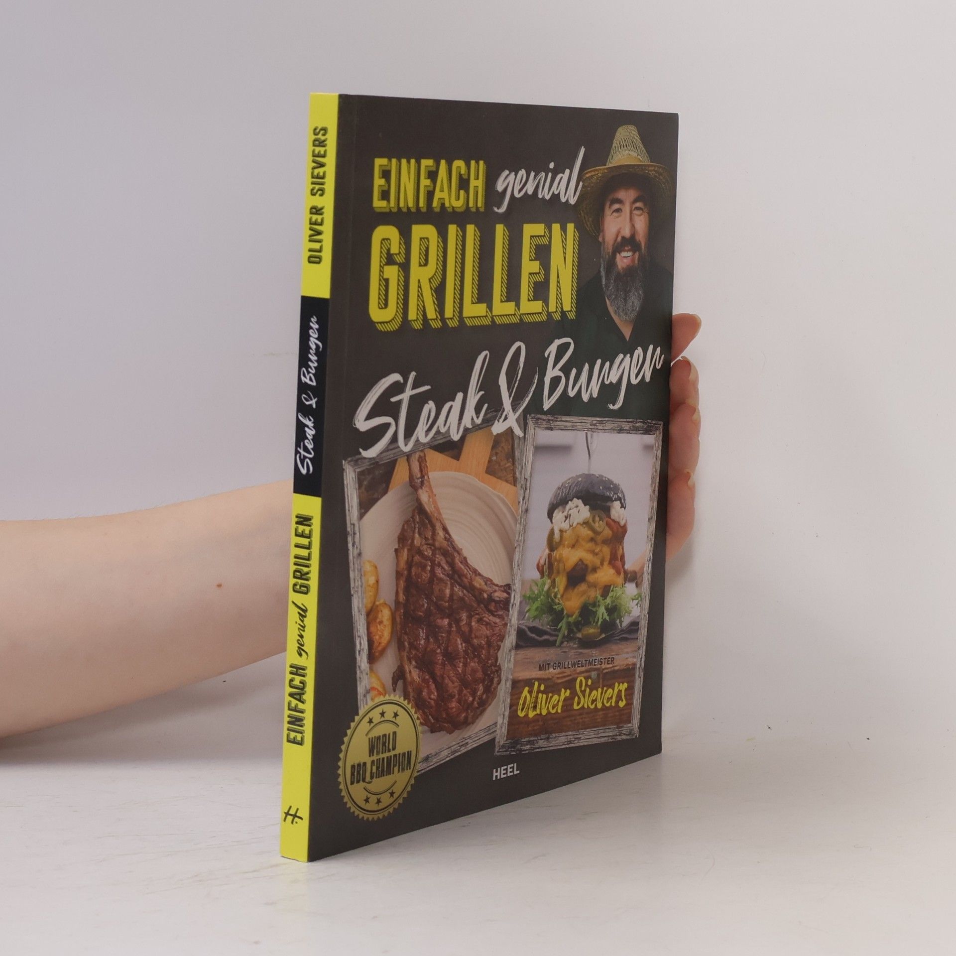 Oliver Sievers Einfach genial Grillen