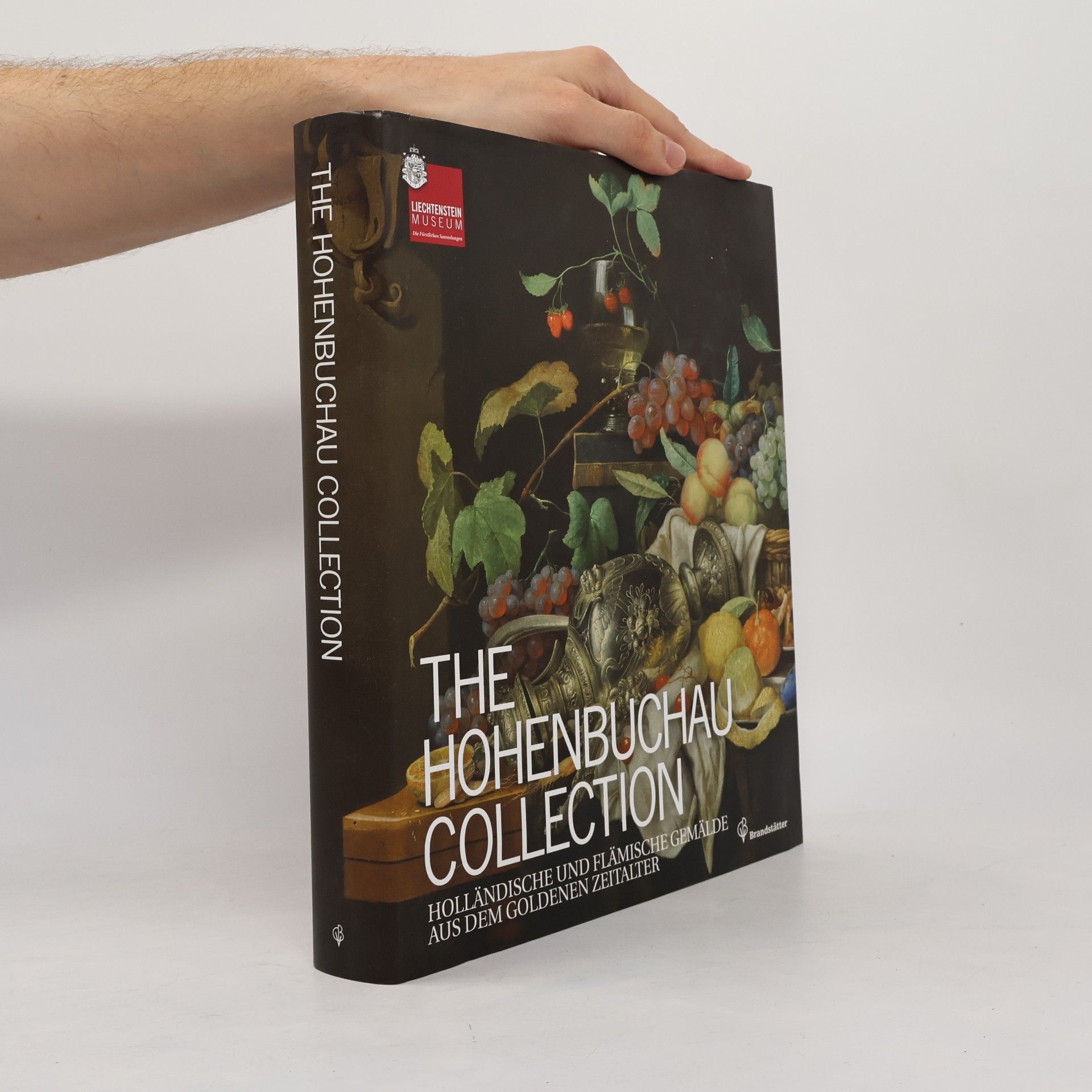Johann Kräftner The Hohenbuchau Collection. Holländische und Flämische Gemälde aus dem Goldenen Zeitalter