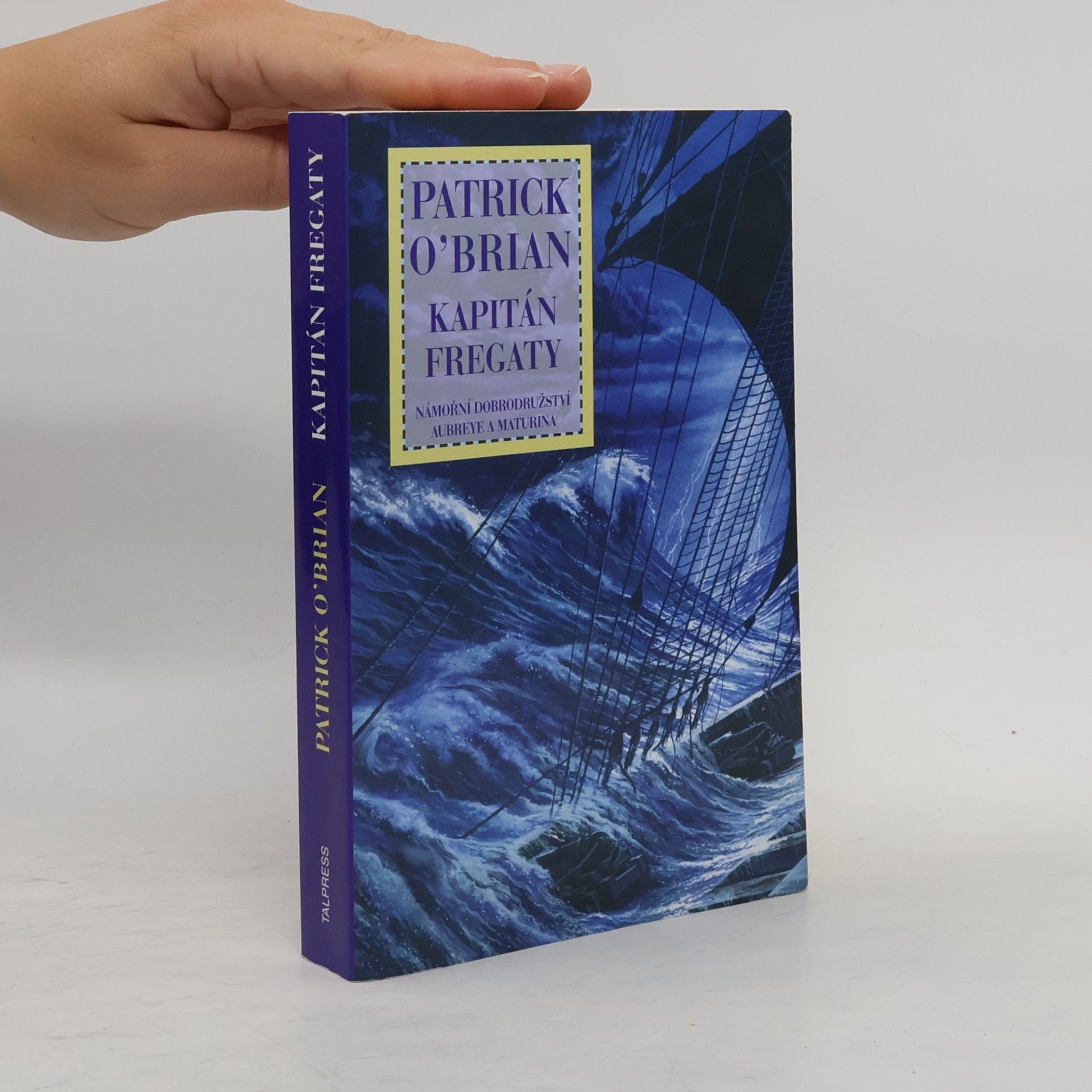 Patrick O'Brian Námořní dobrodružství Aubreye a Maturina 2. Kapitán fregaty