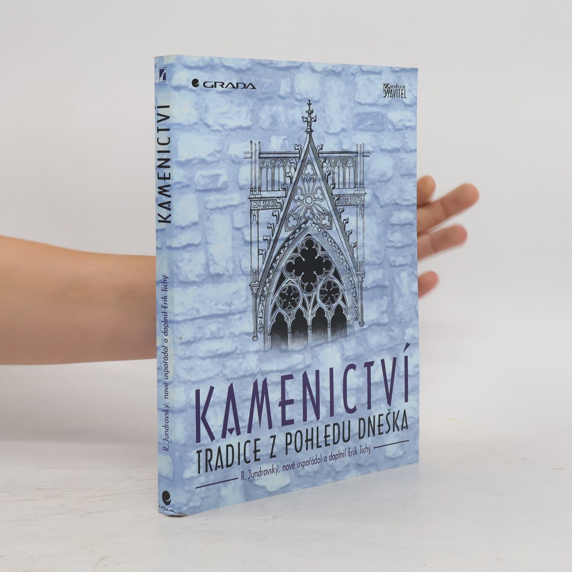 Erik Tichý Kamenictví : tradice z pohledu dneška