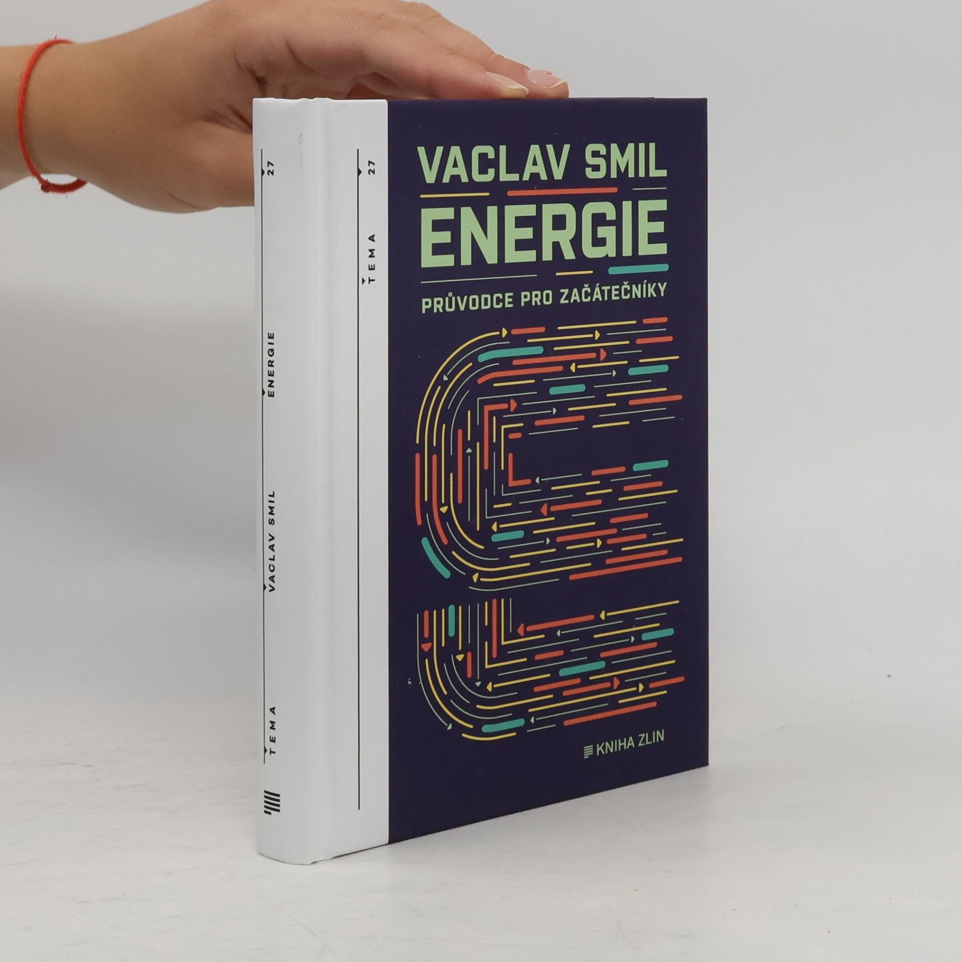 Vaclav Smil Energie : průvodce pro začátečníky