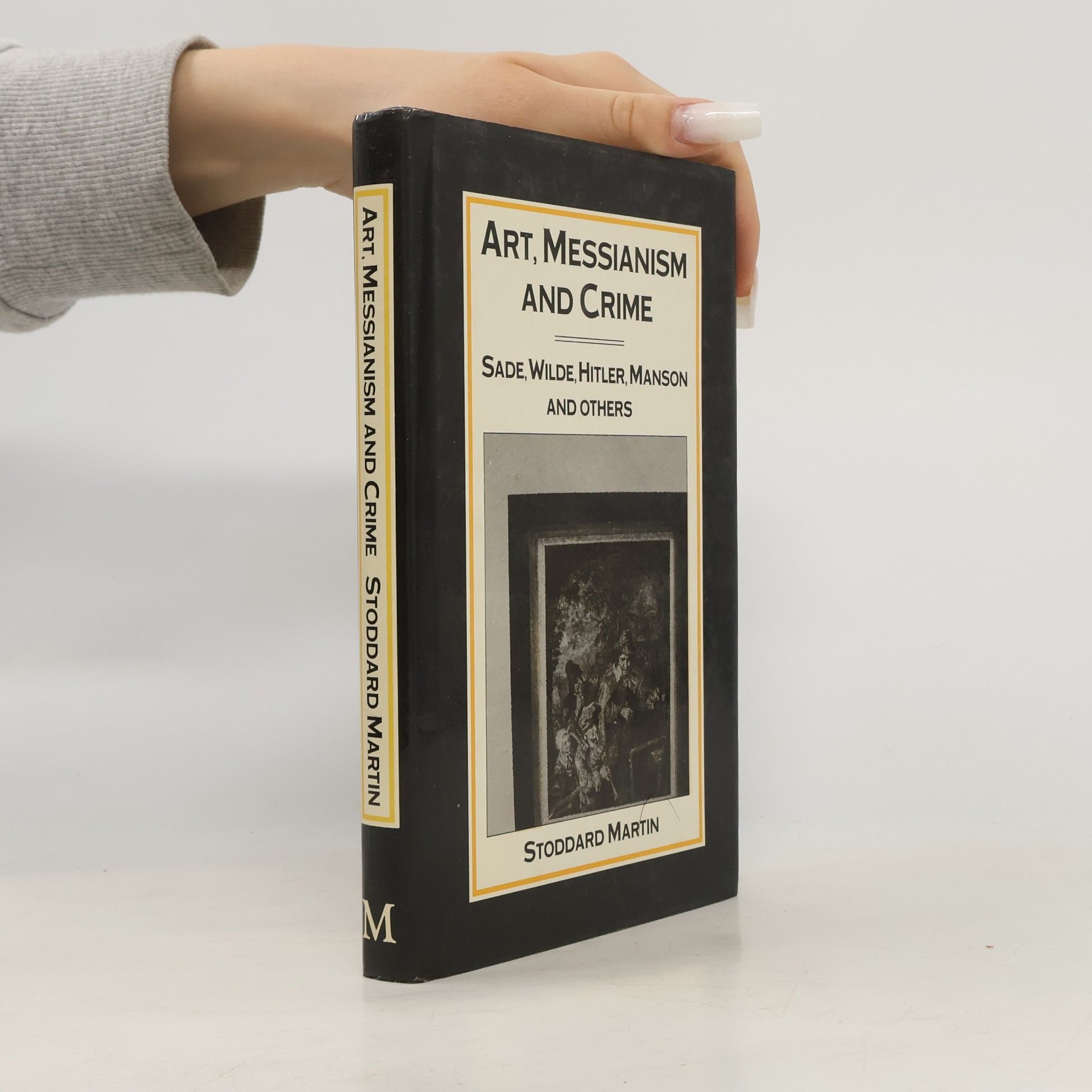 Stoddard Martin Art, Messianism and Crime