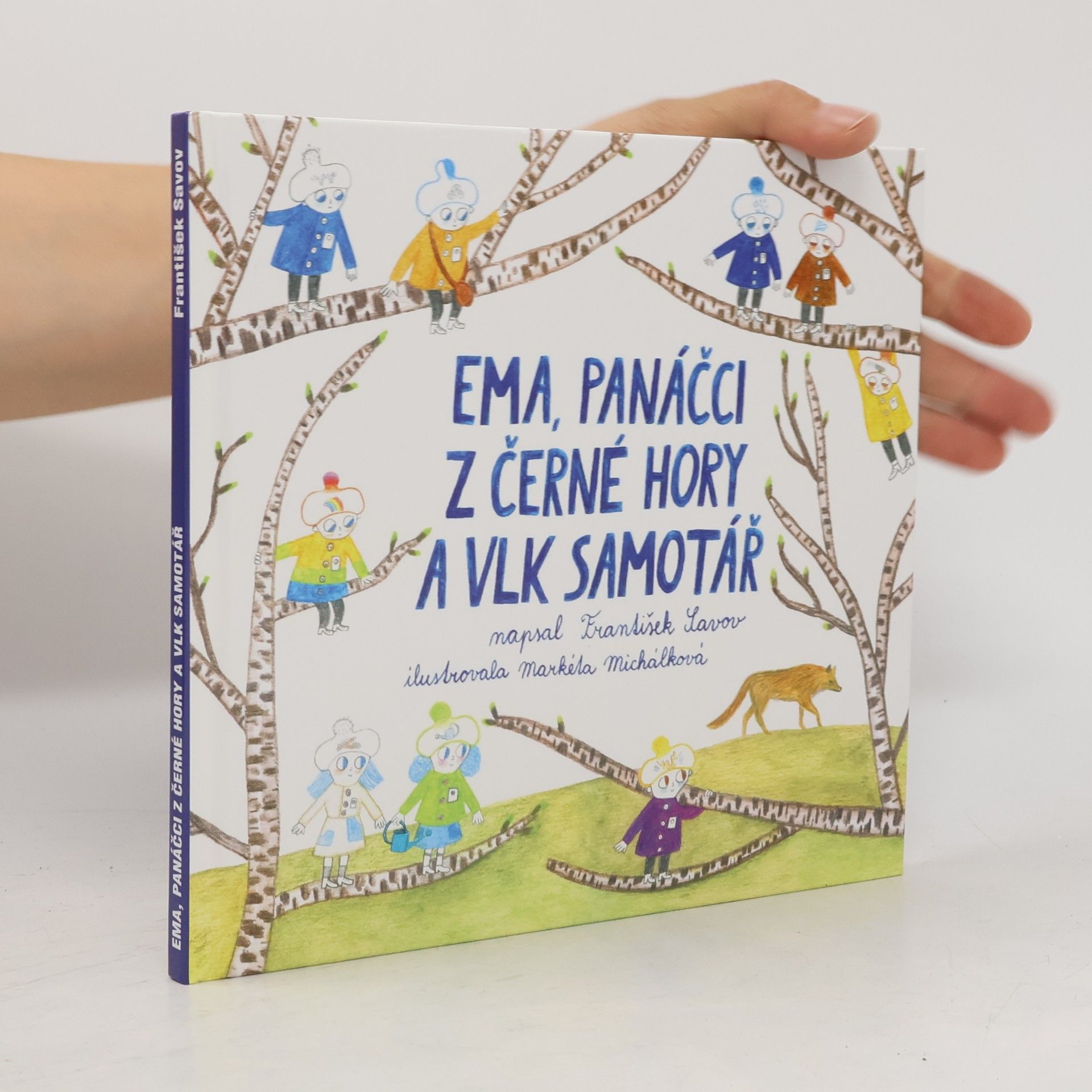 Ema, panáčci z Černé hory a vlk samotář
