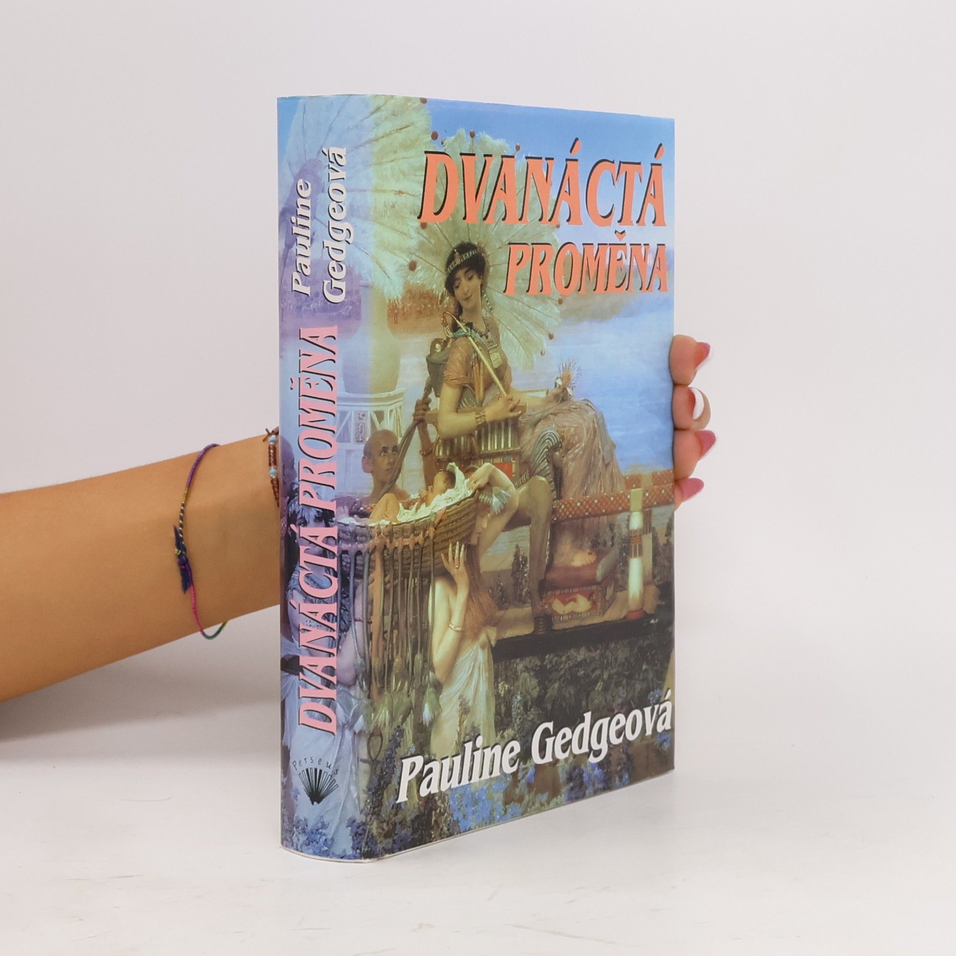 Pauline Gedge Dvanáctá proměna