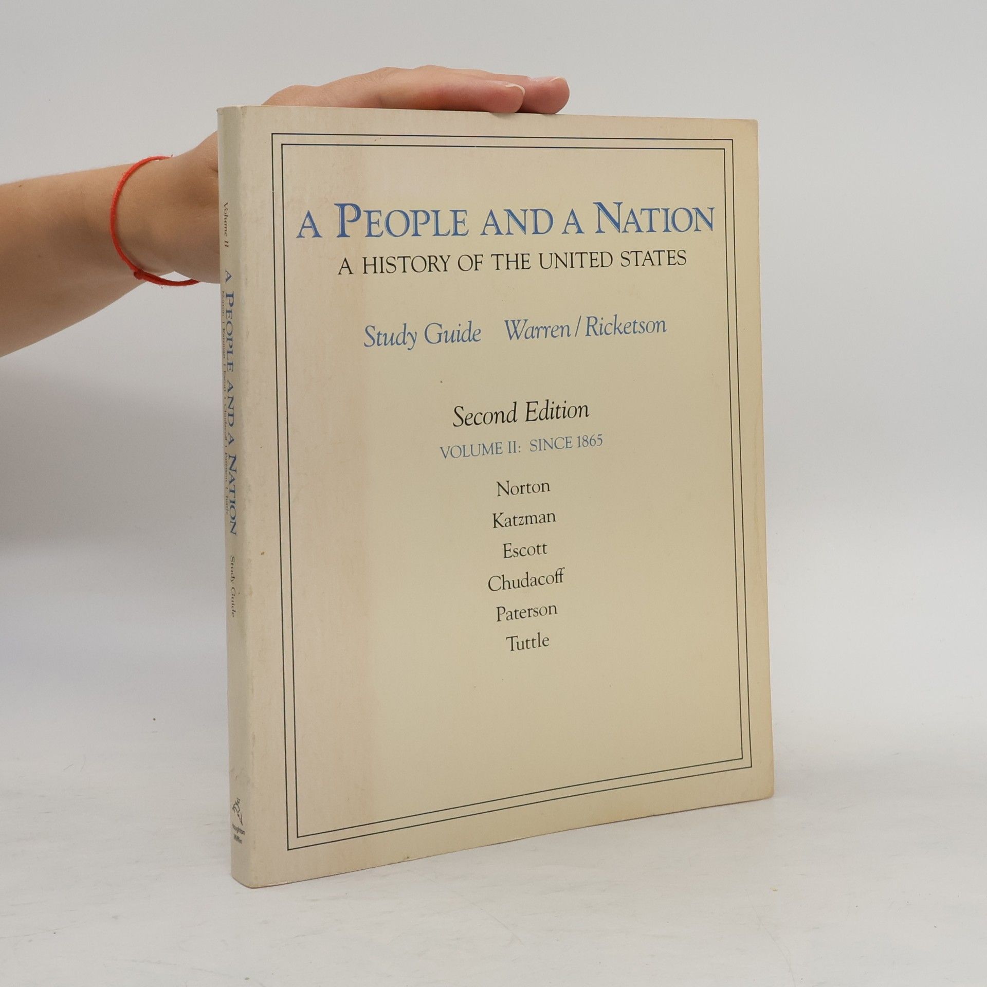 Autorenkollektiv A people and a nation: a history of the United States