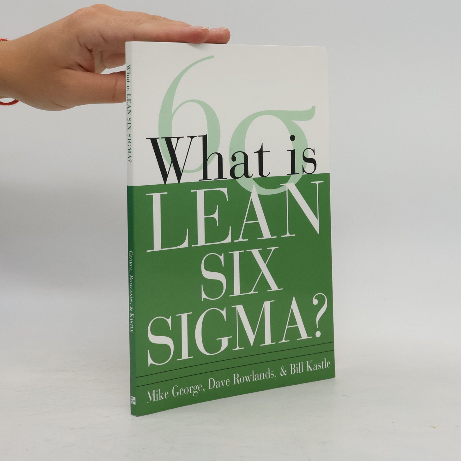 Dave Rowlands What is Lean Six Sigma?
