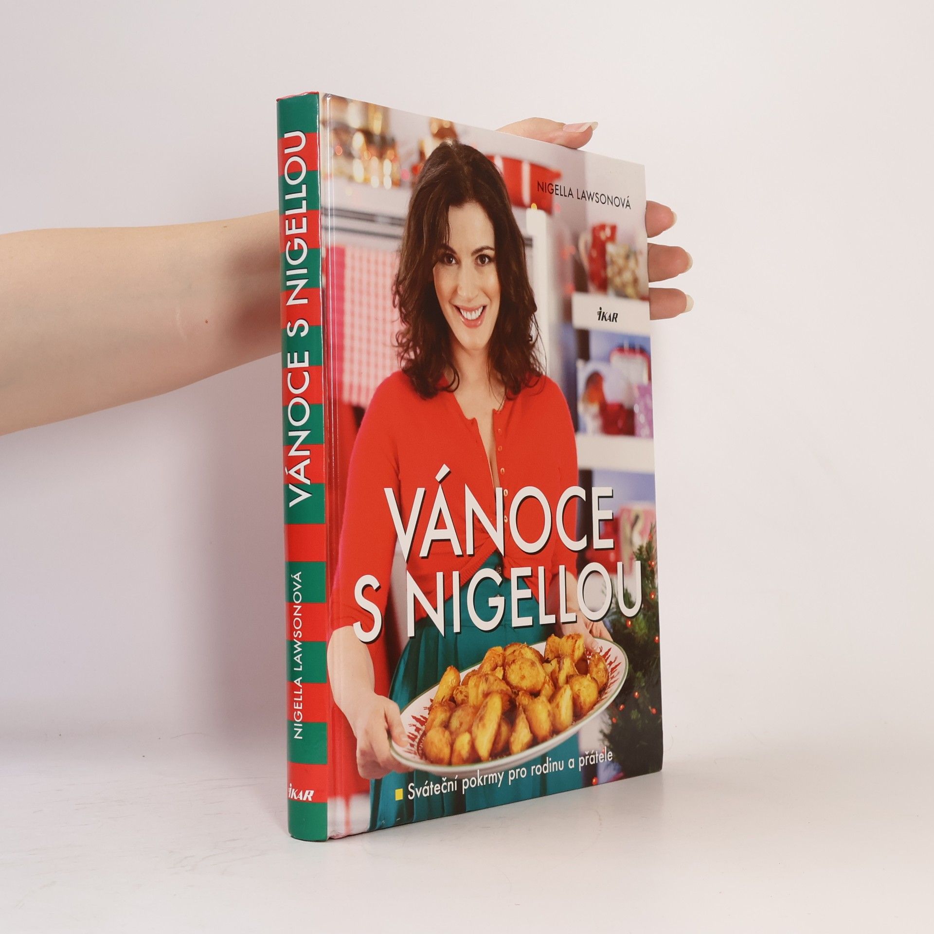 Nigella Lawson Vánoce s Nigellou. Sváteční pokrmy pro rodinu a přátele