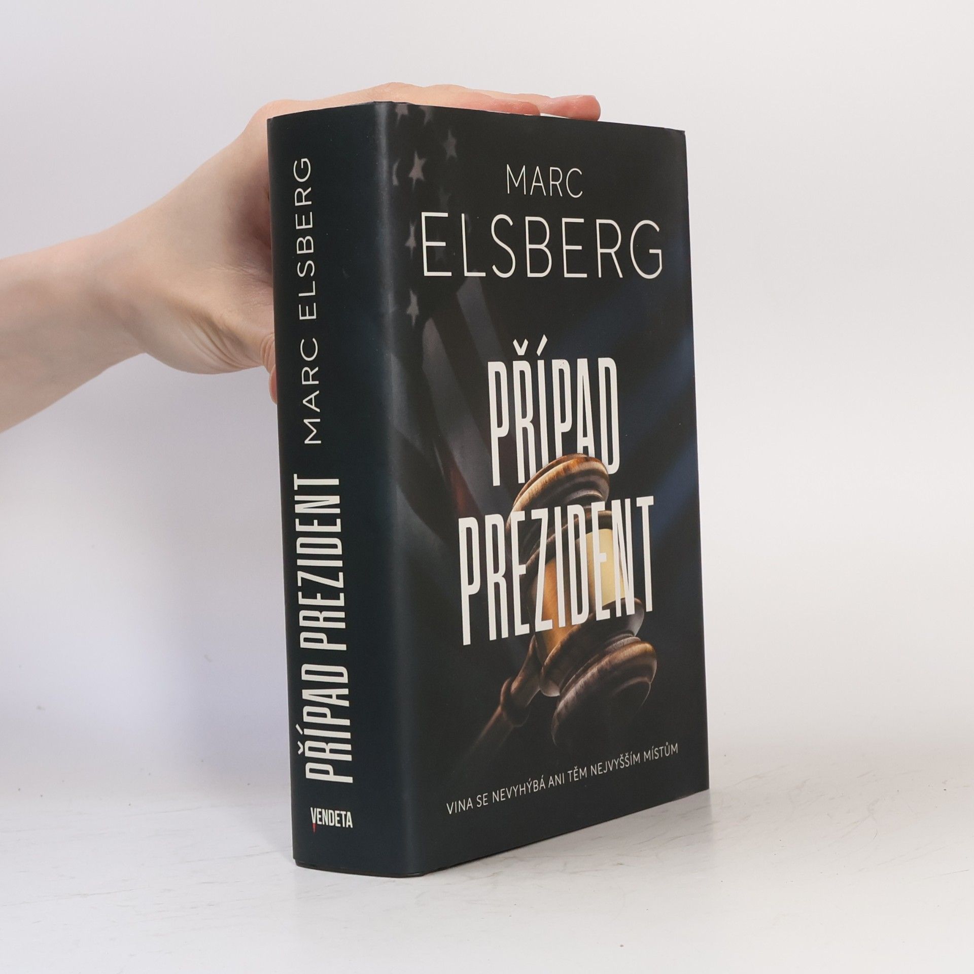 Marc Elsberg Případ prezident : jak daleko jsme ochotni zajít?