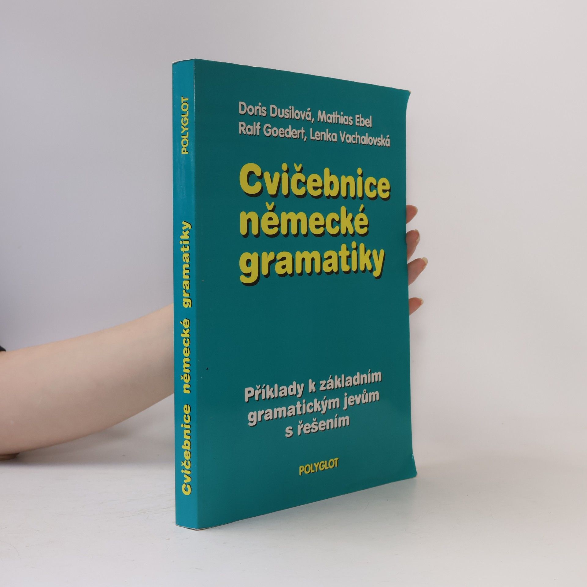 Autorenkollektiv Cvičebnice německé gramatiky : Příklady k základním gramatickým jevům s řešením