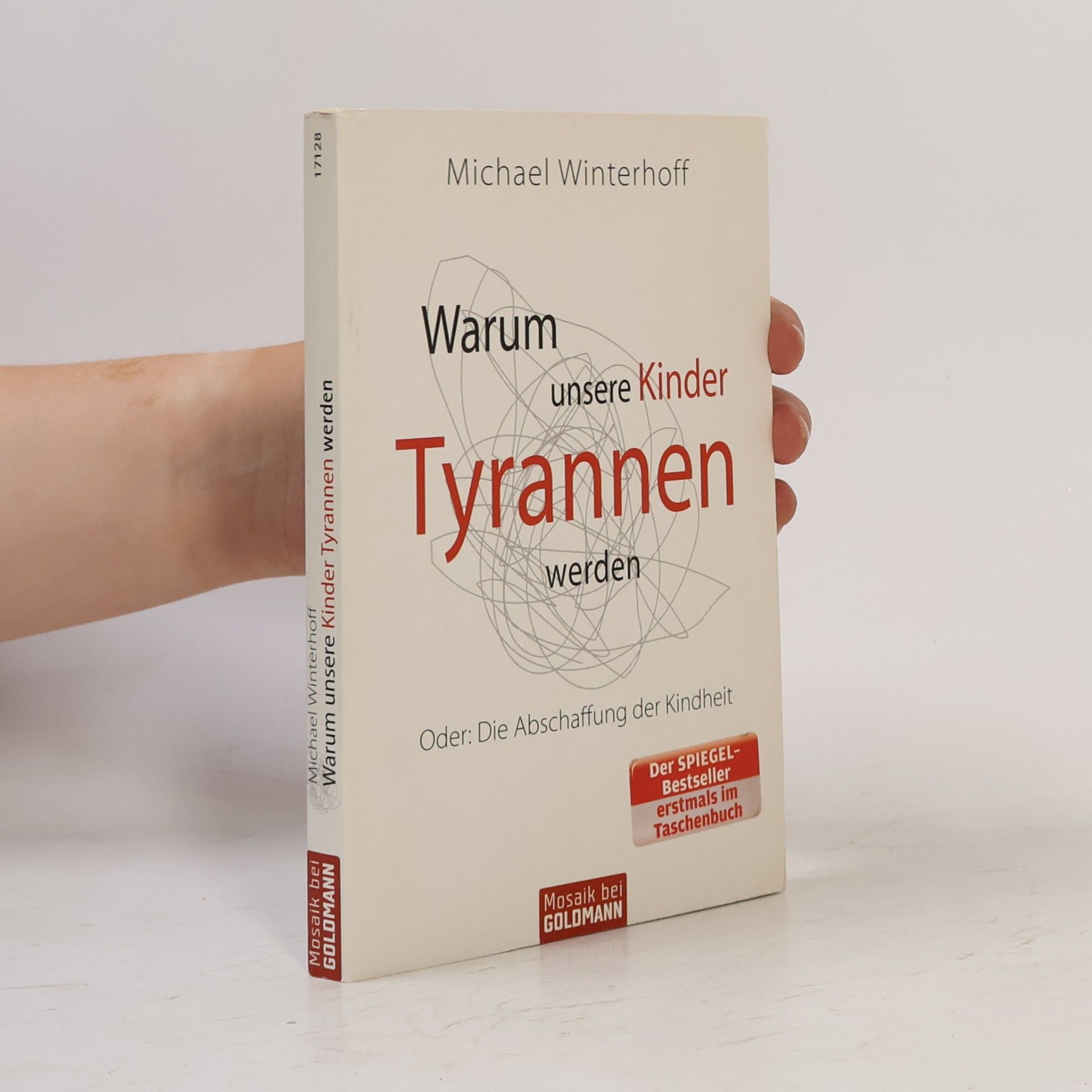 Michael Winterhoff Warum unsere Kinder Tyrannen werden