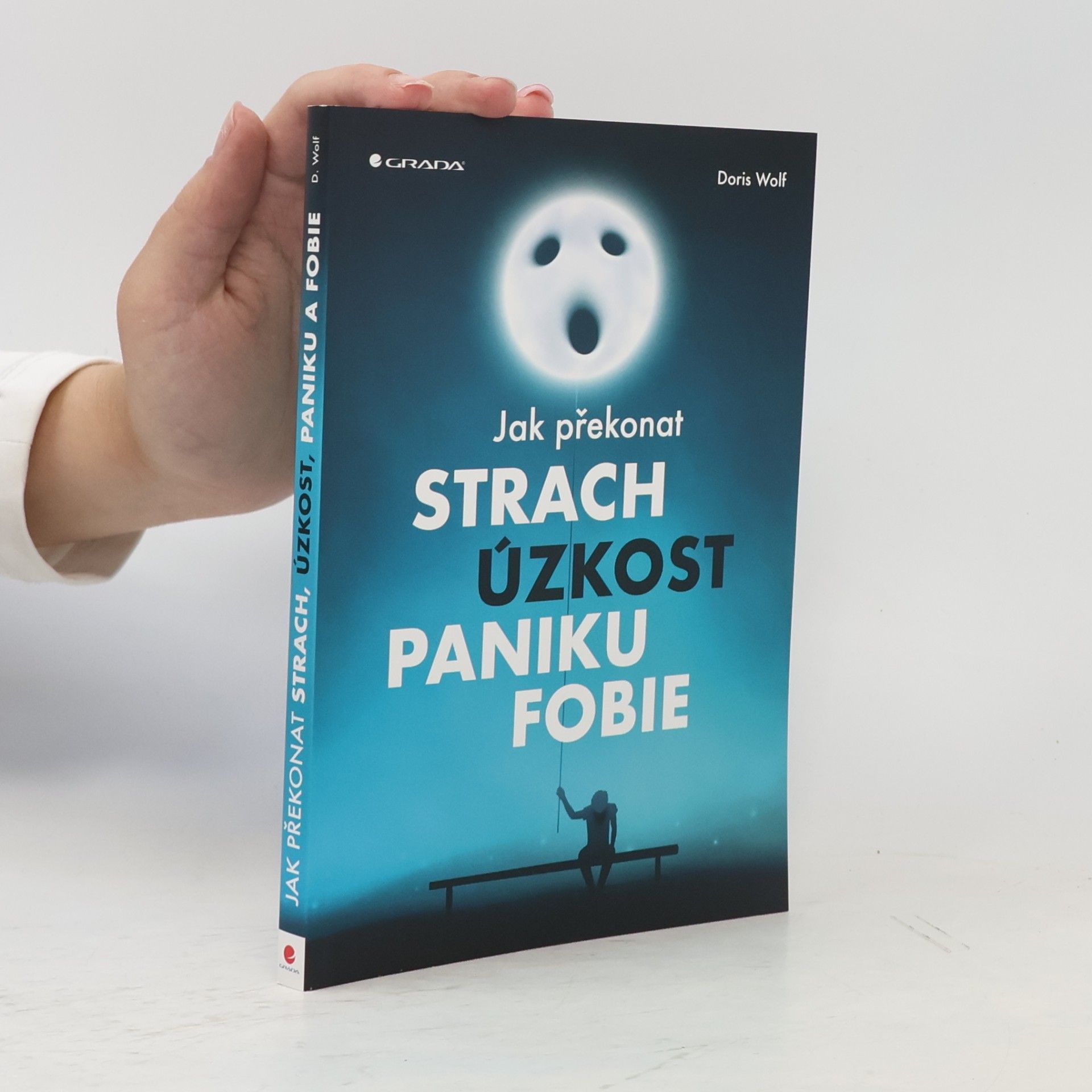 Lucie Peláková Jak překonat strach, úzkost, paniku, fobie