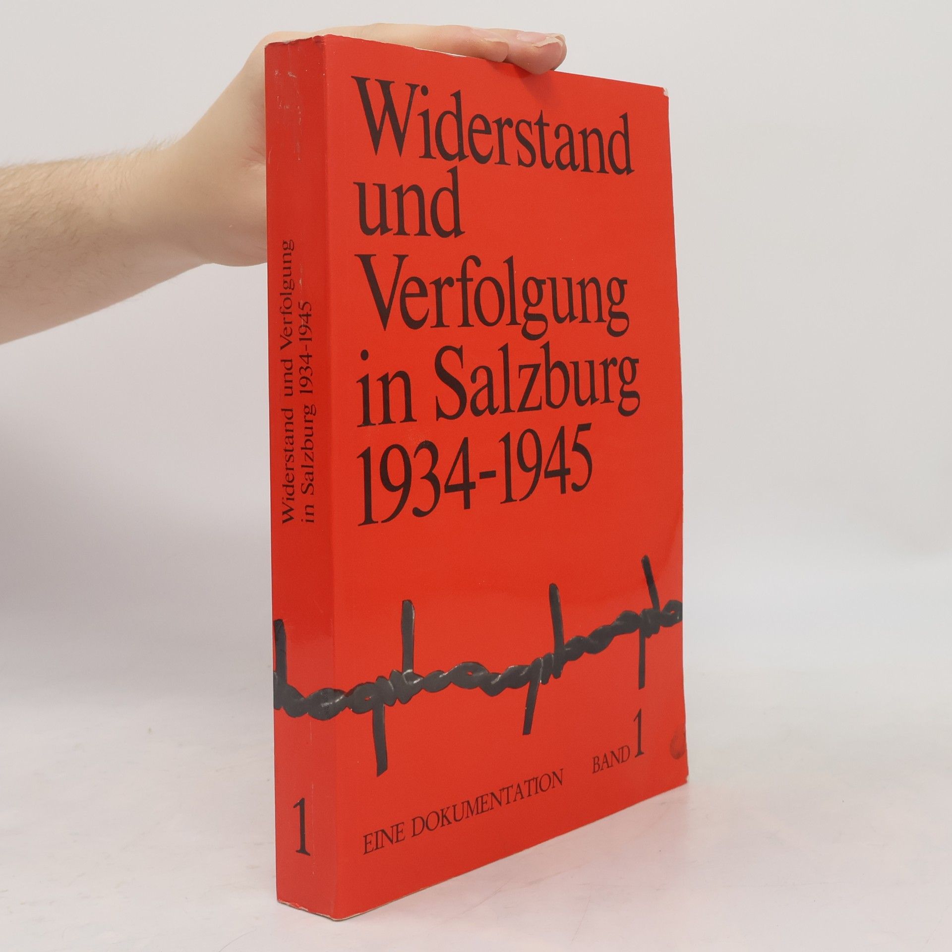 Various authors Widerstand und Verfolgung in Salzburg 1934-1945, Band 1