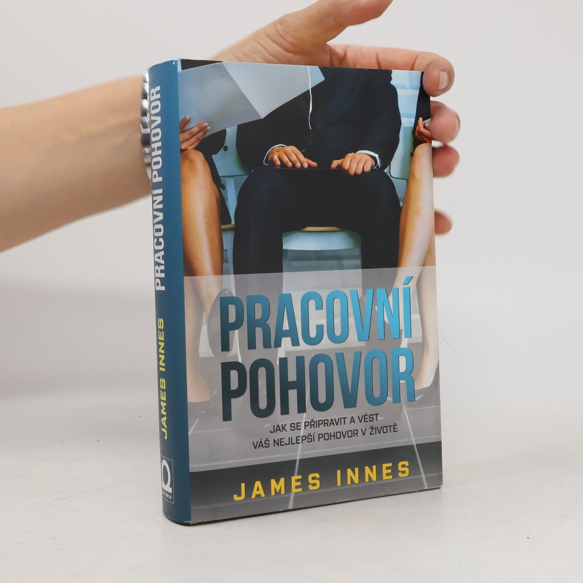 James Innes Pracovní pohovor. Jak se připravit a vést váš nejlepší pohovor v životě