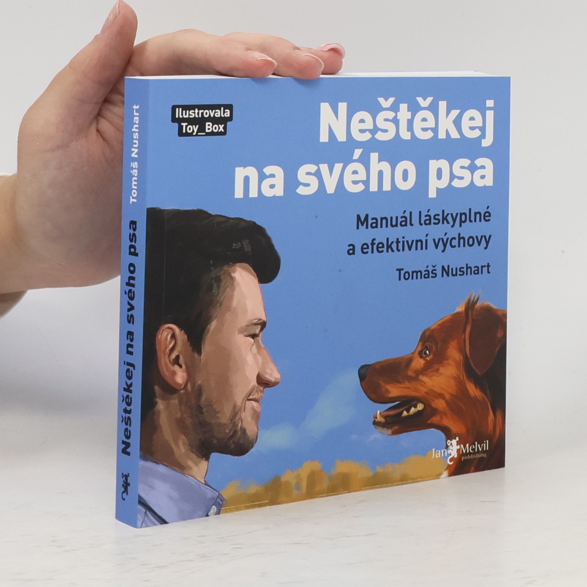 Tomáš Nushart Neštěkej na svého psa