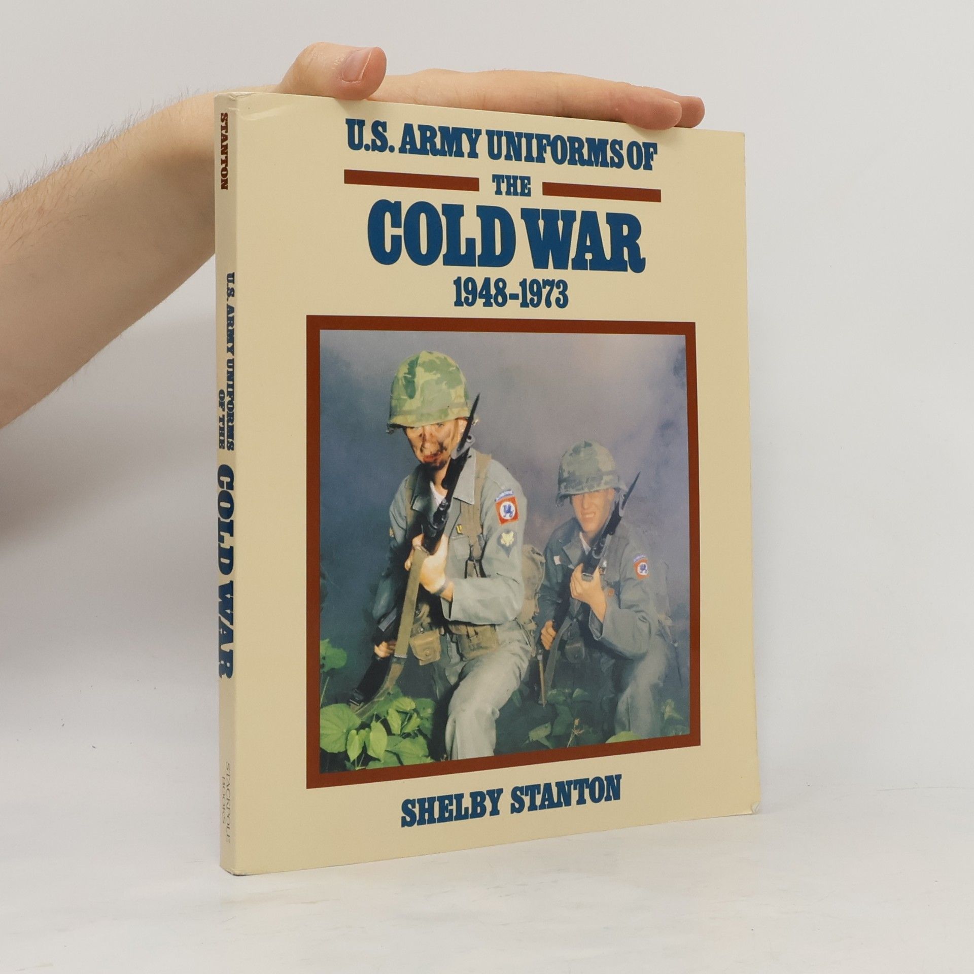 Shelby L. Stanton U.S. Army Uniforms of the Cold War