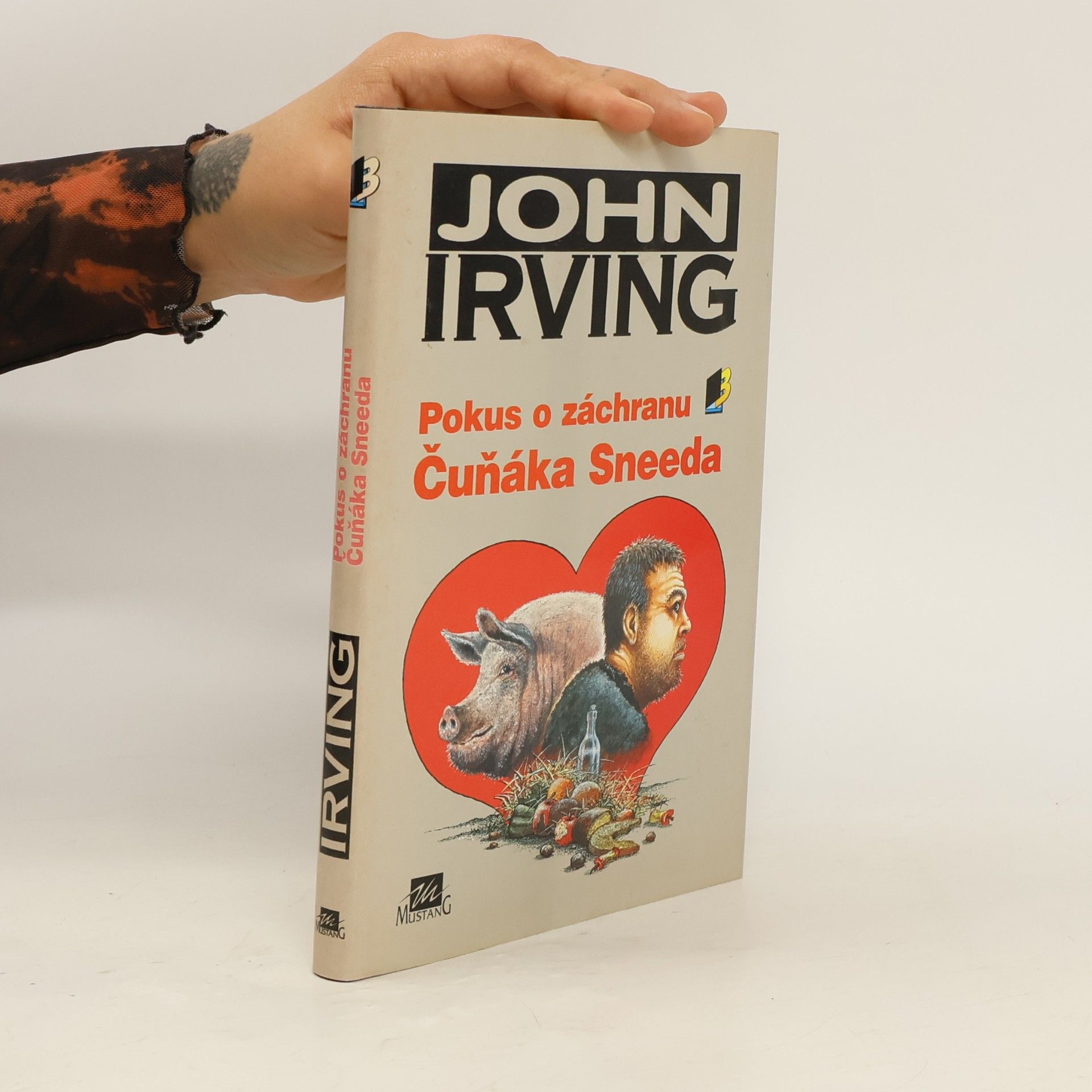 John Irving Pokus o záchranu Čuňáka Sneeda