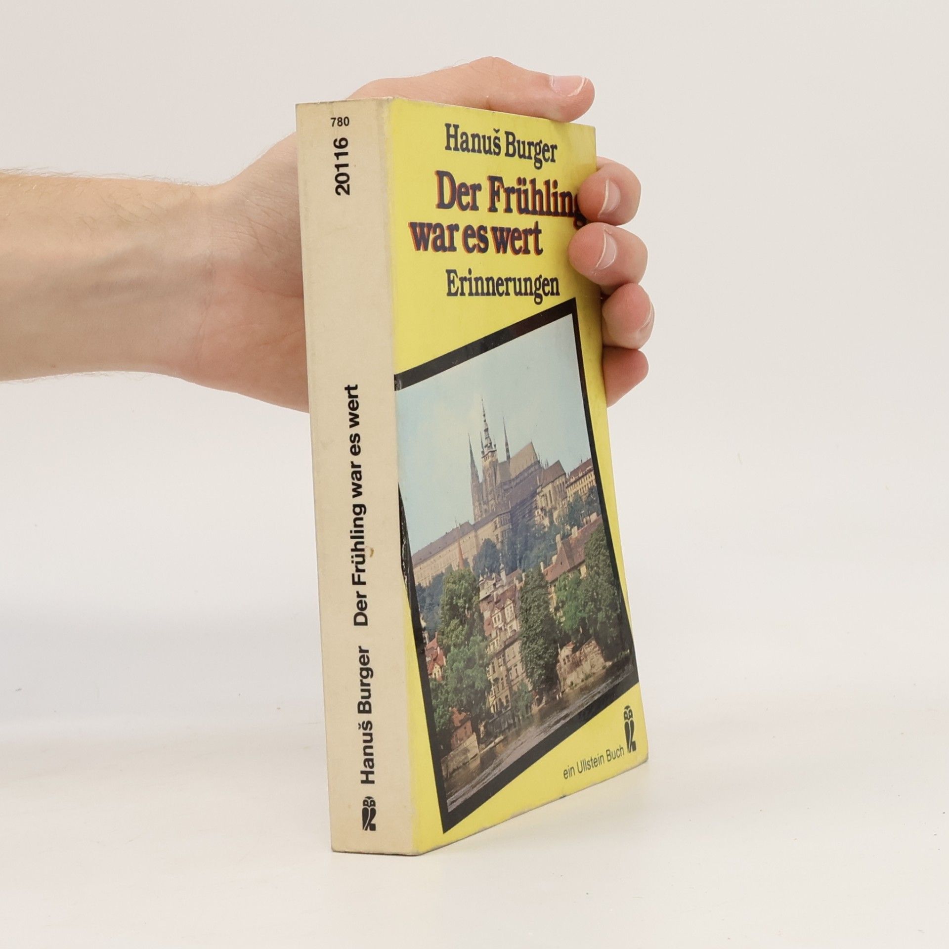 Hanuš Burger Der Frühling war es wert : Erinnerungen