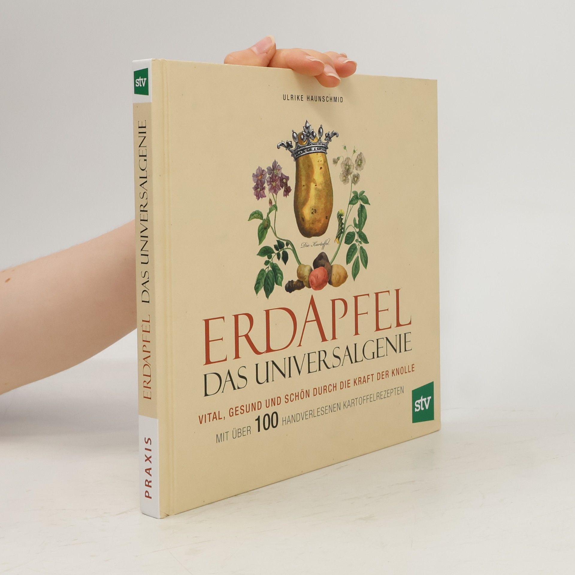 Ulrike Haunschmid Erdapfel - das Universalgenie