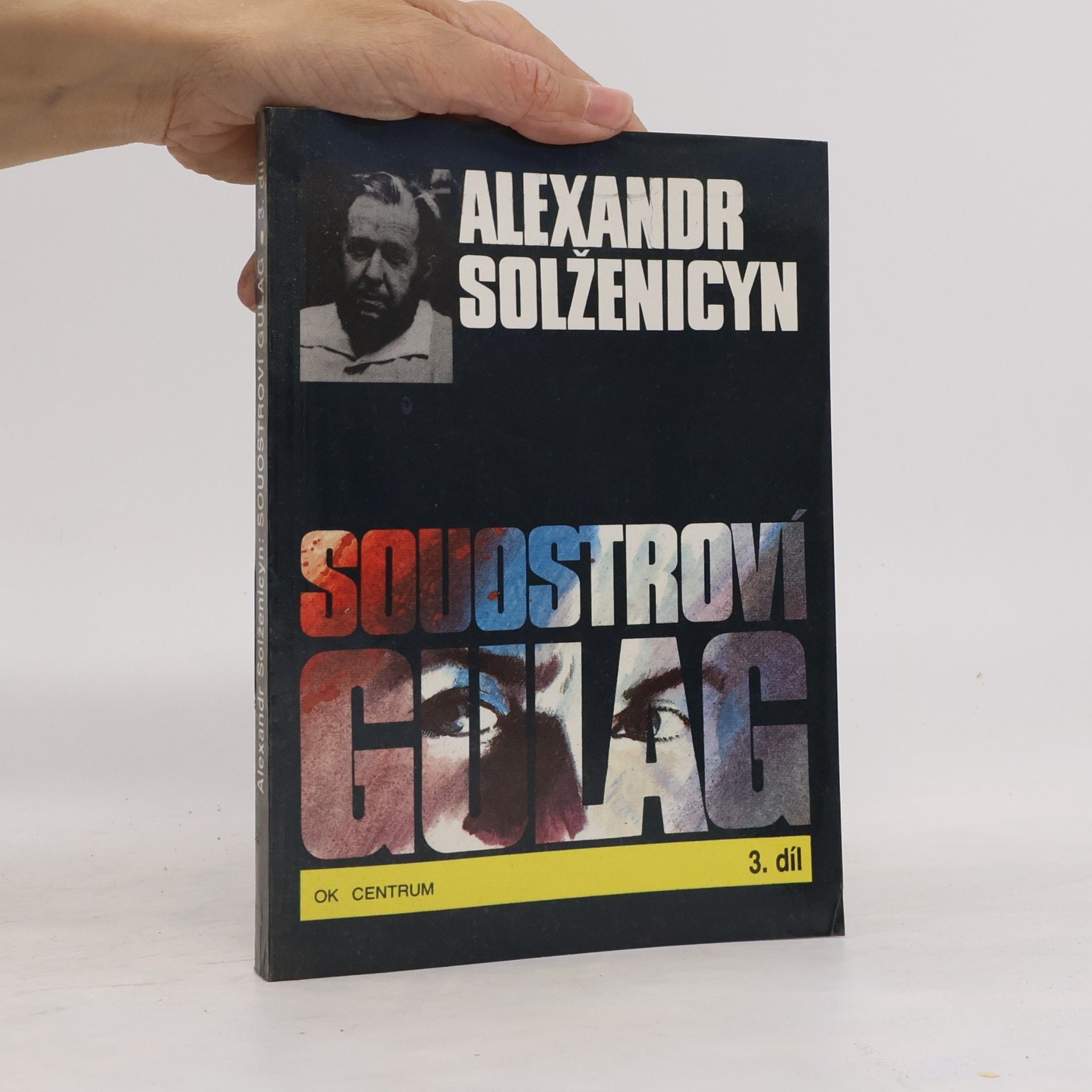 Alexandr Isajevič Solženicyn Souostroví Gulag 3