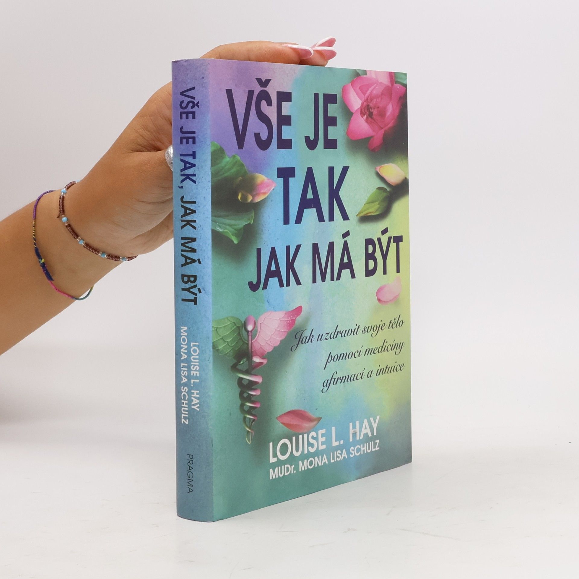 Lousie L. Hay Vše je tak, jak má být