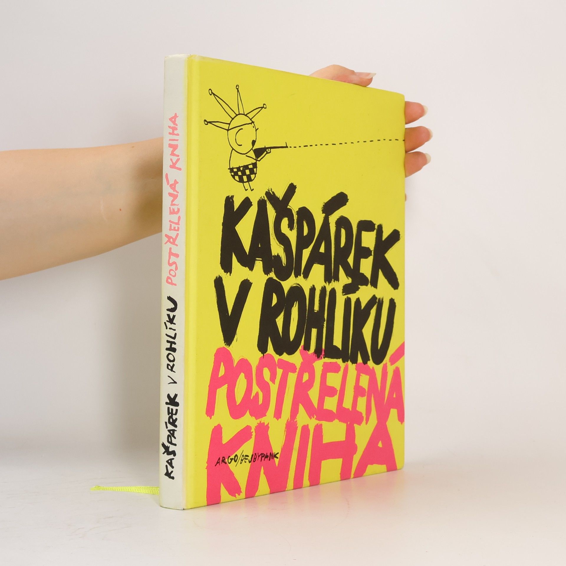 Collectif d'auteurs Kašpárek v rohlíku. Postřelená kniha