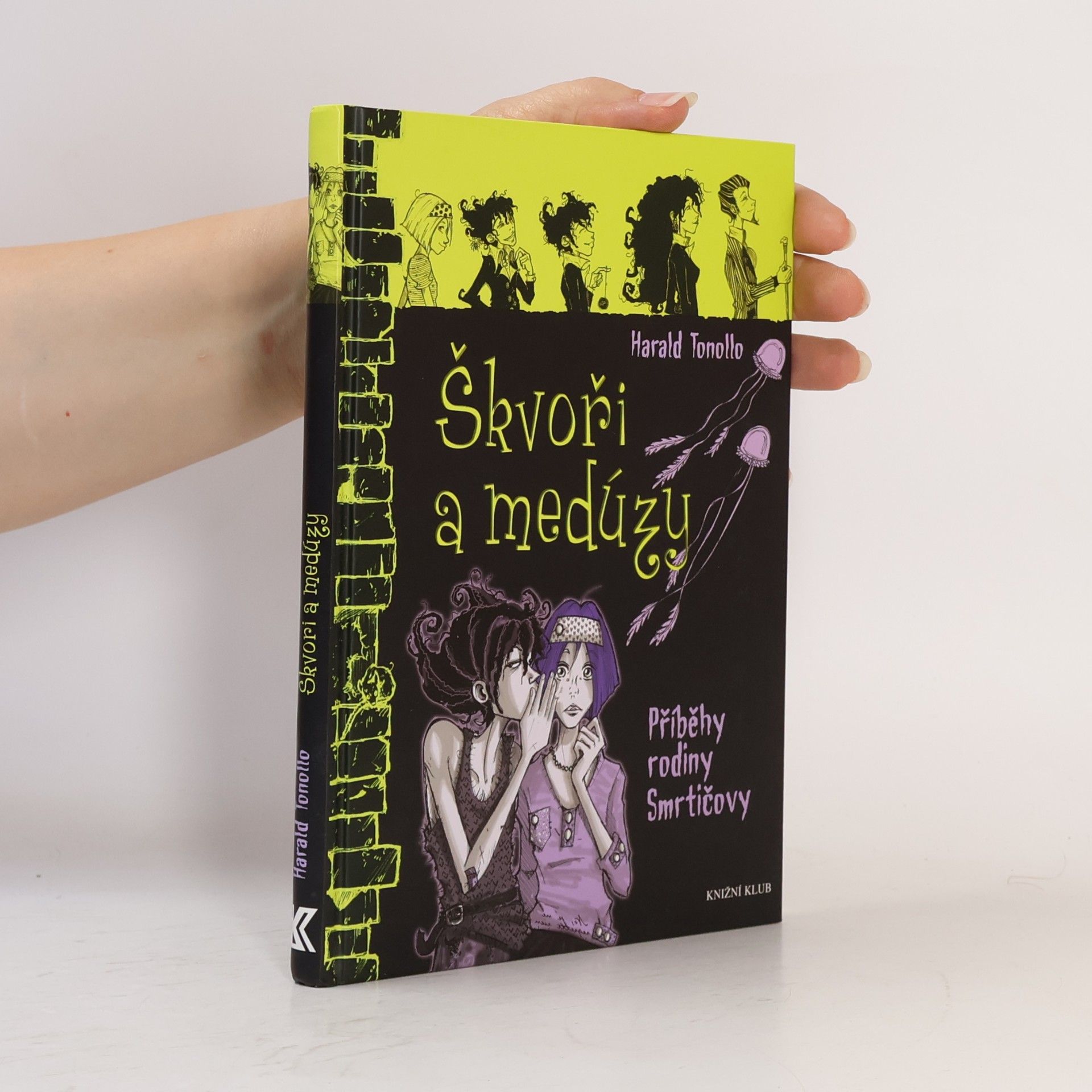 Škvoři a medúzy. Příběhy rodiny Smrtičovy. 4. díl