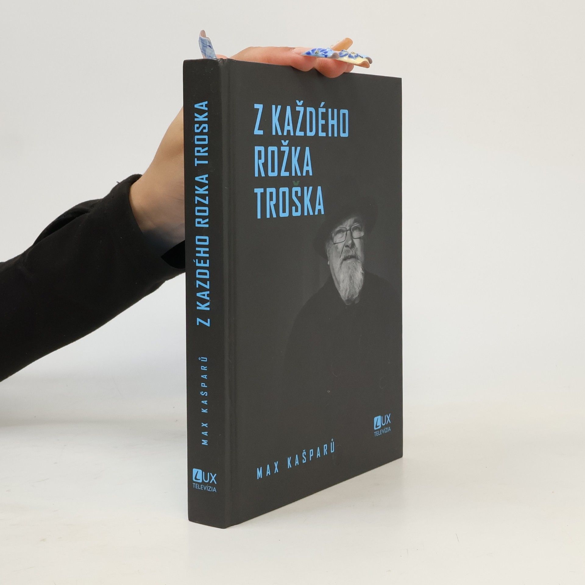 Jaroslav Max Kašparů Z každého rožka troška