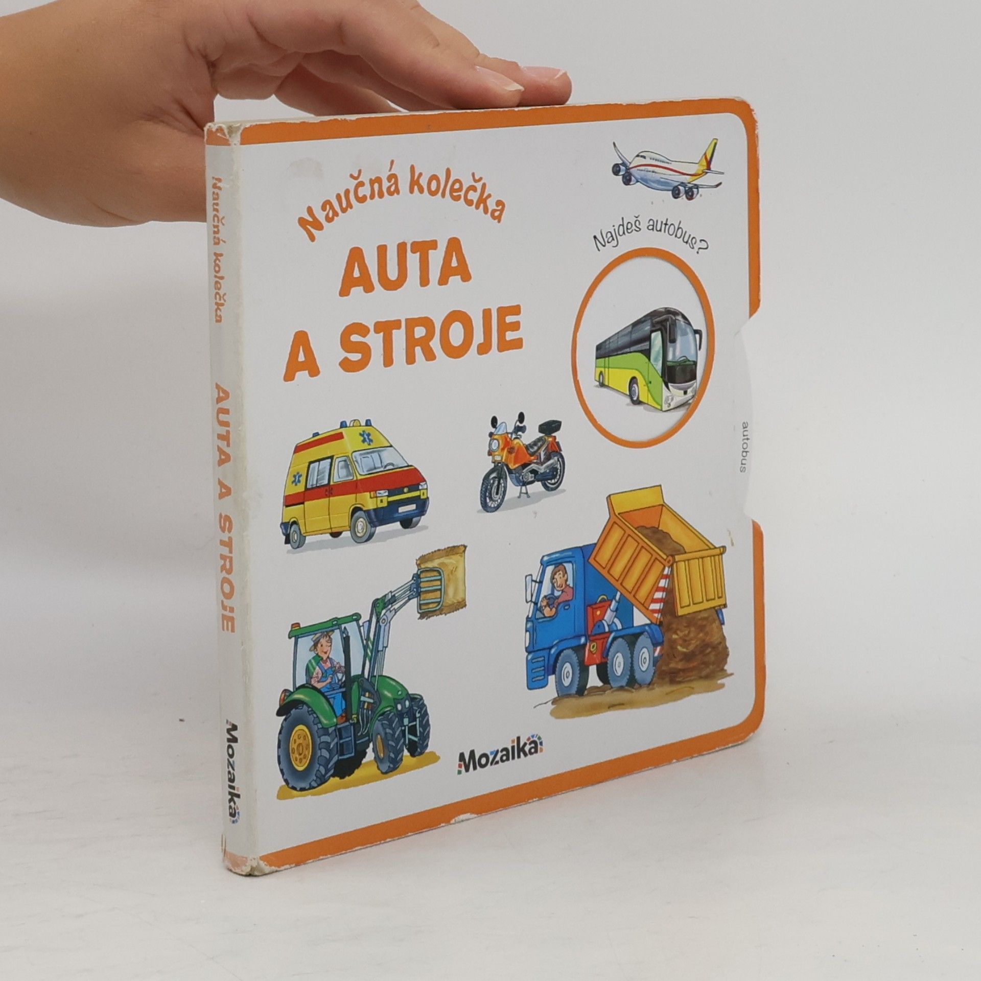 Antonín Šplíchal Naučná kolečka. Auta a stroje