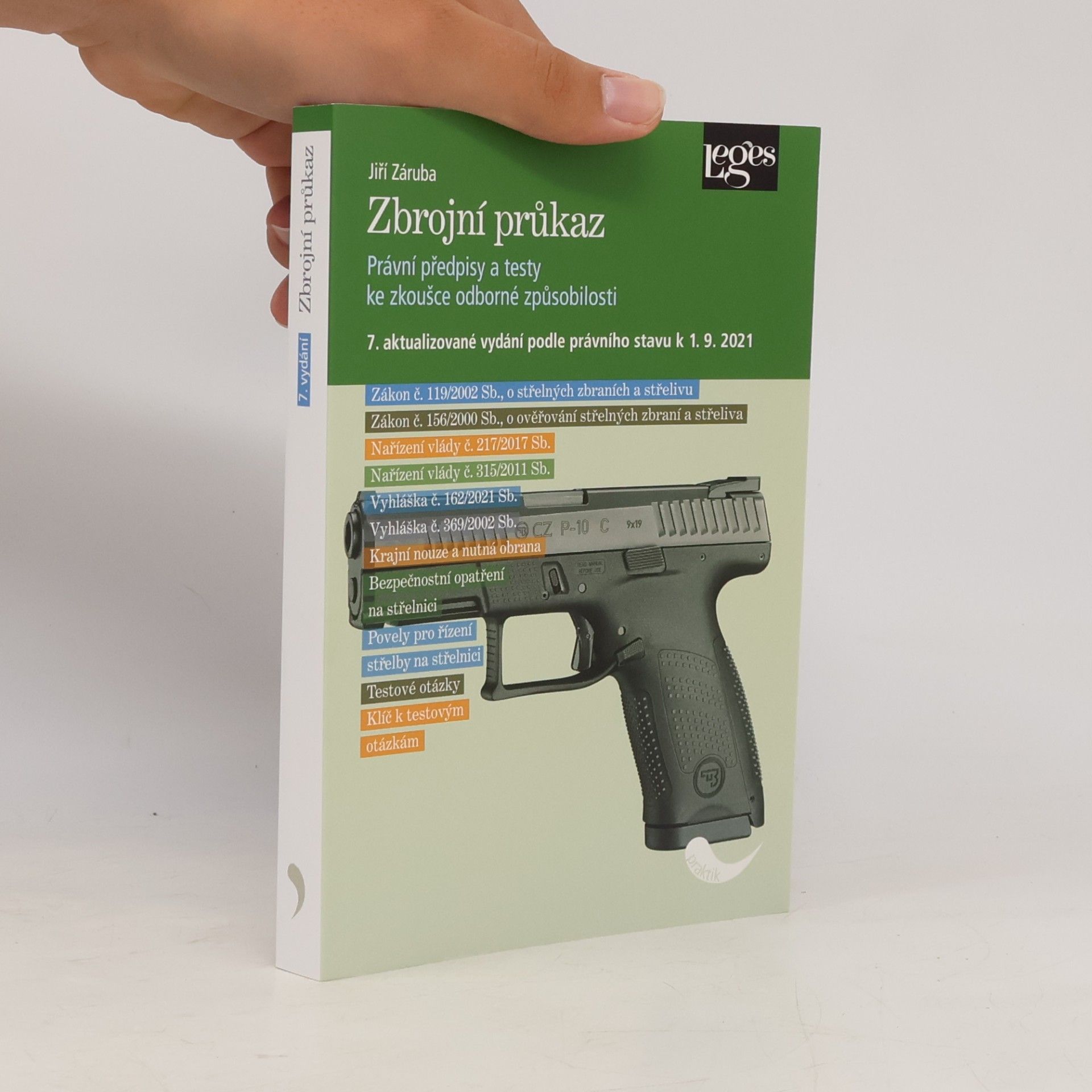 Jiří Záruba Zbrojní průkaz : právní předpisy a testy ke zkoušce odborné způsobilosti : podle právního stavu k 1.9.2021