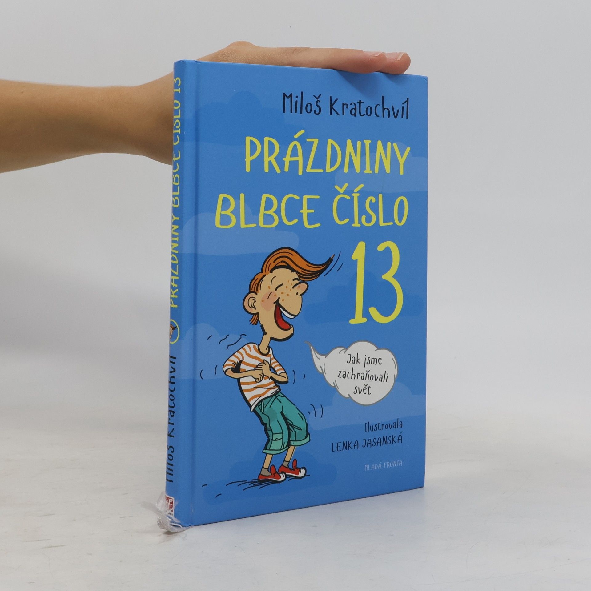 Prázdniny blbce číslo 13. Jak jsme zachraňovali svět