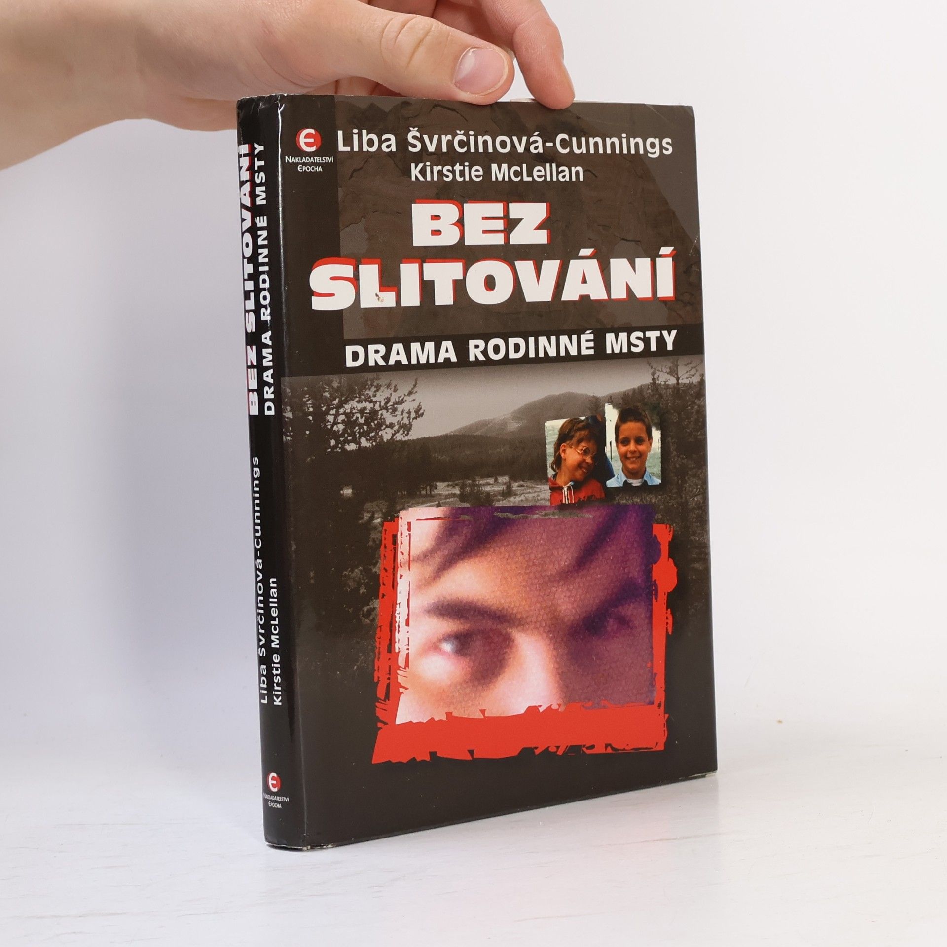 Bez slitování. Drama rodinné msty