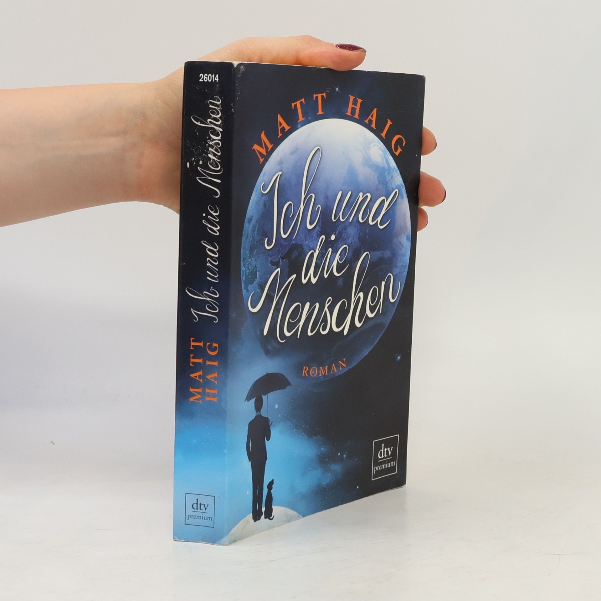 Matt Haig Ich und die Menschen