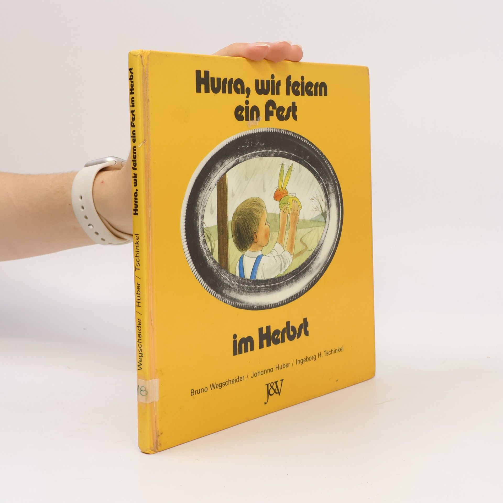 Johanna Huber Hurra, wir feiern ein Fest im Herbst