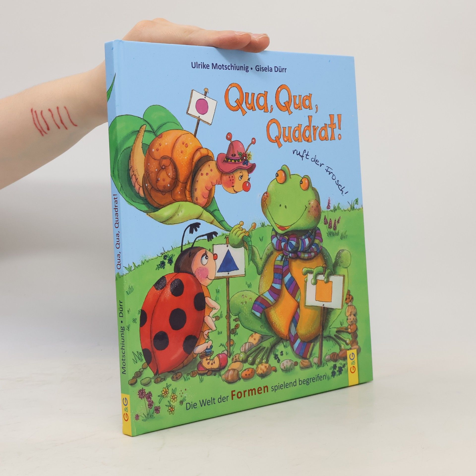 Gisela Dürr Qua, Qua, Quadrat! ruft der Frosch!