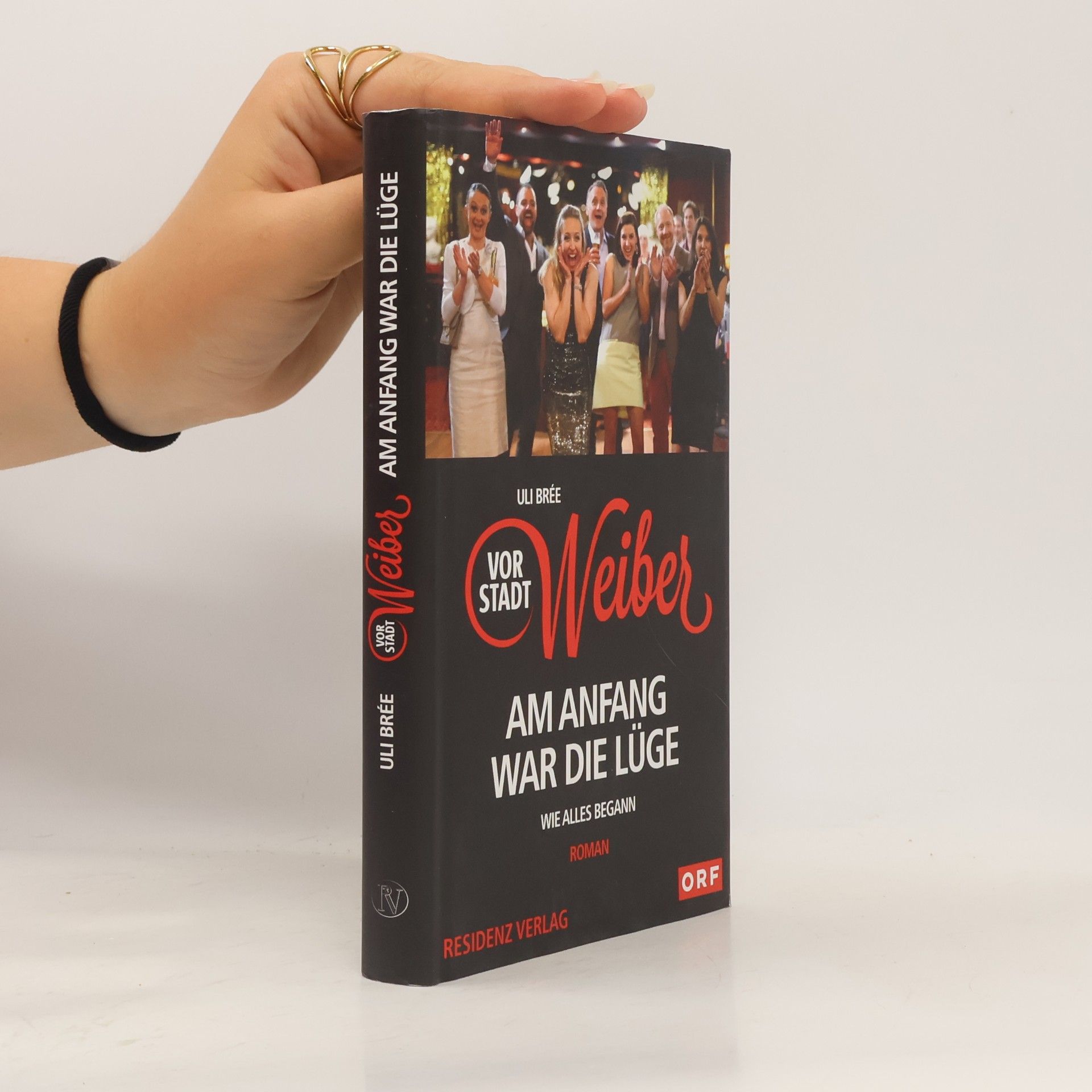 Uli Brée Vorstadtweiber - am Anfang war die Lüge