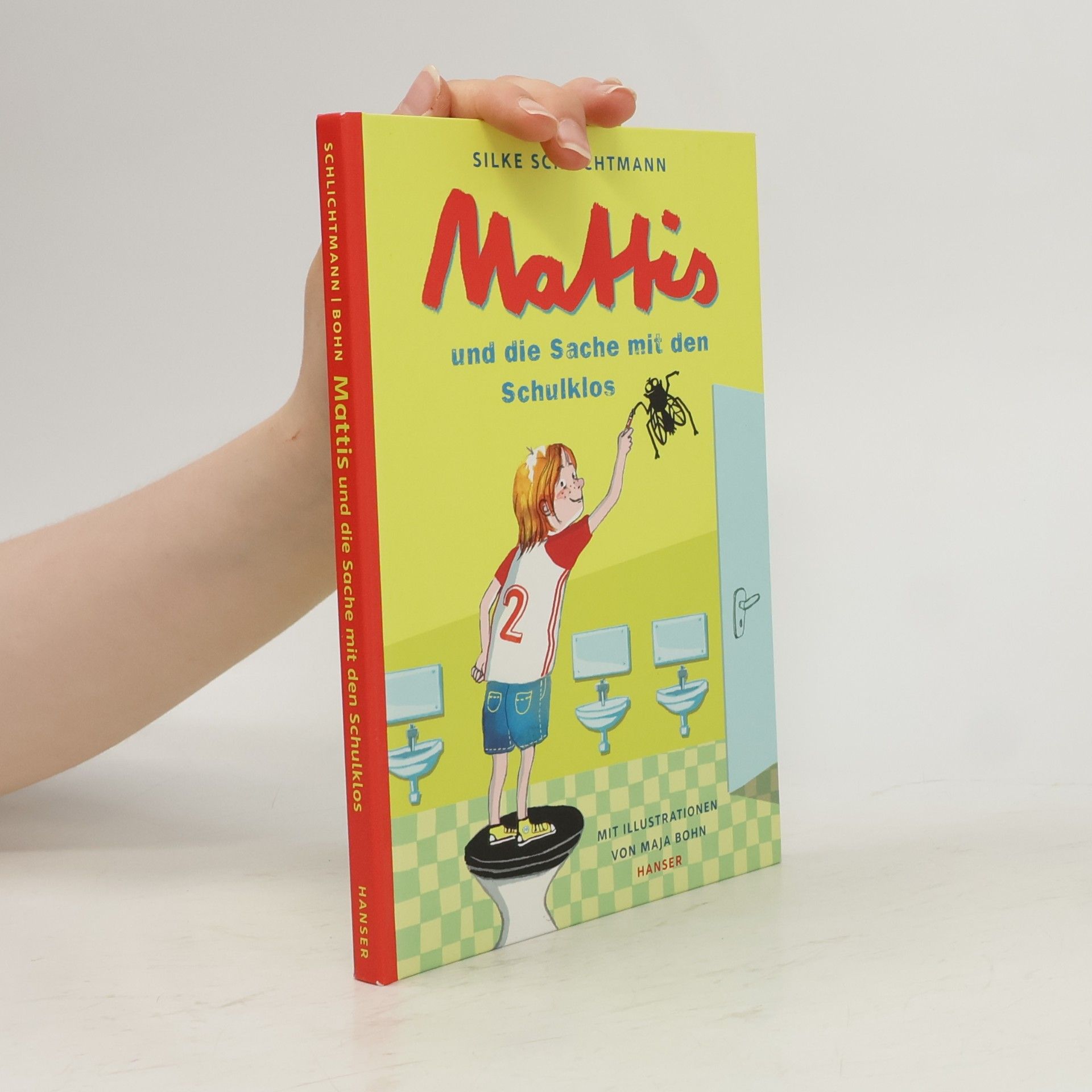 Silke Schlichtmann Mattis und die Sache mit den Schulklos