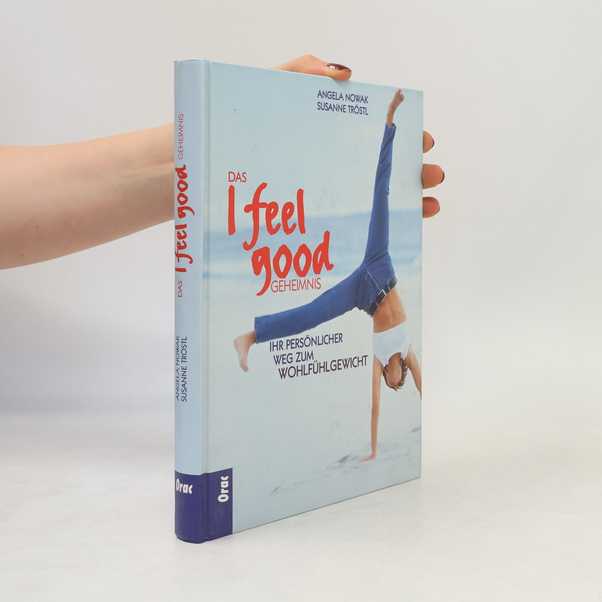 Angela Nowak Das I-feel-good-Geheimnis