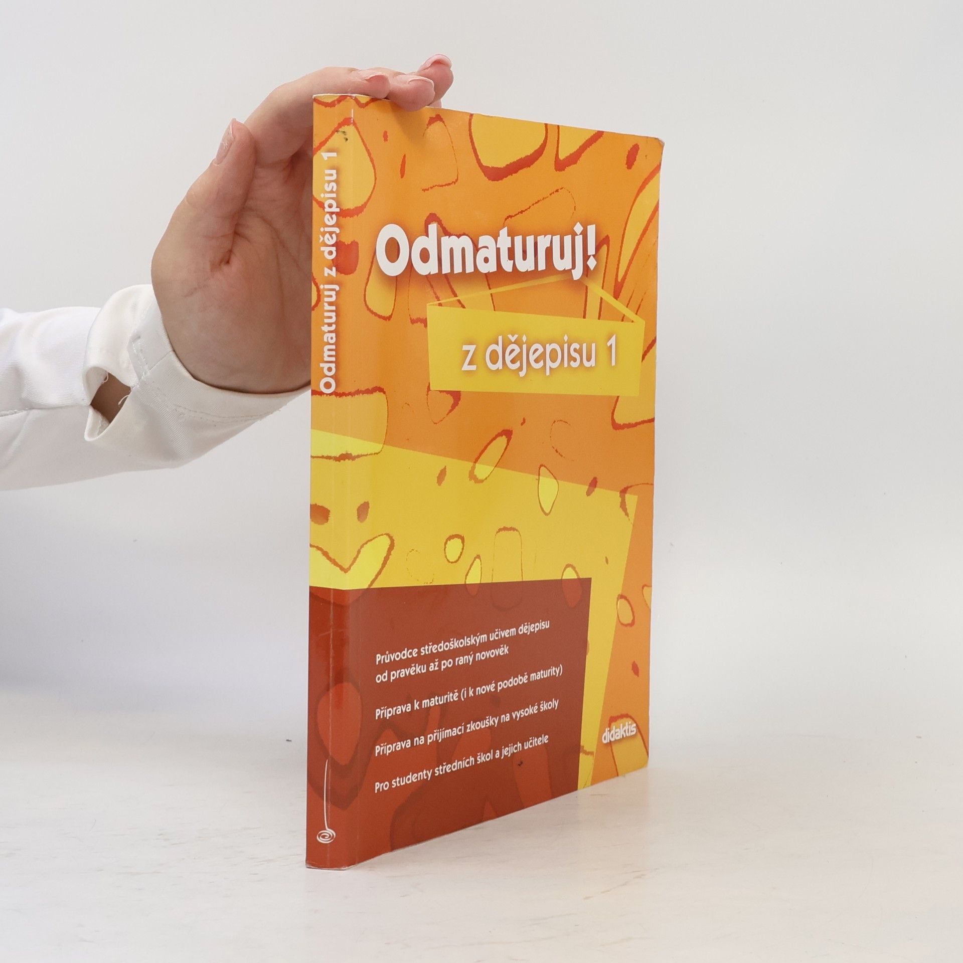 Alena Štěpánková Odmaturuj! z dějepisu 1