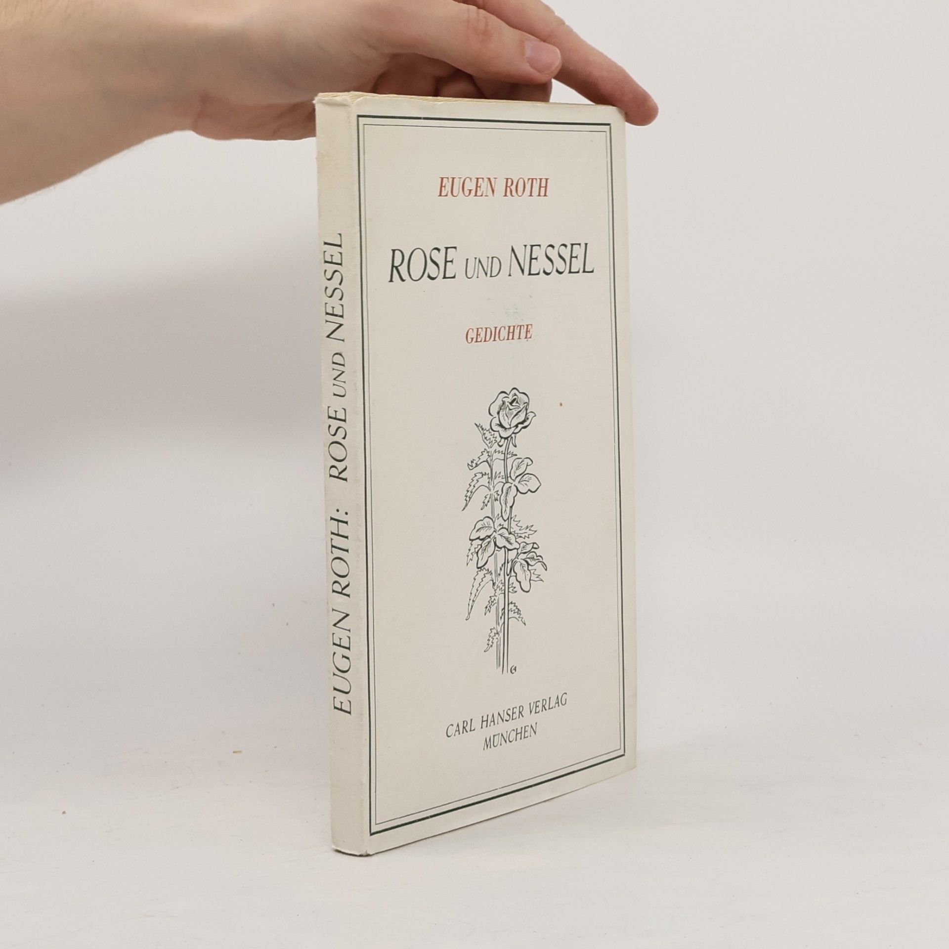 Eugen Roth Rose und Nessel