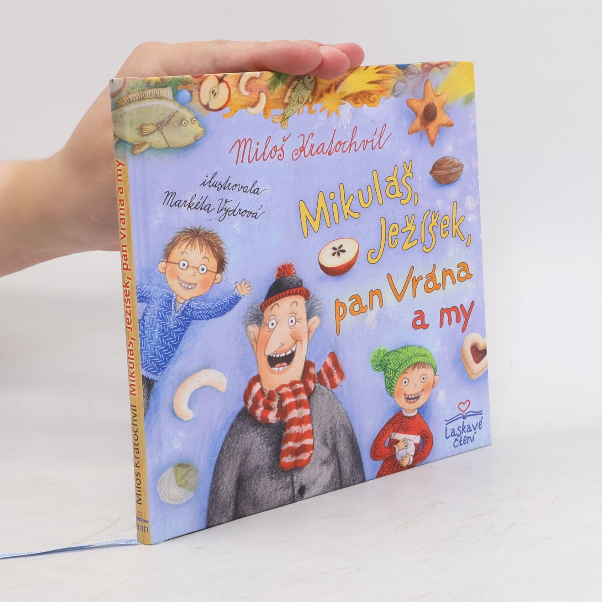 Miloš Kratochvíl Mikuláš, Ježíšek, pan Vrána a my