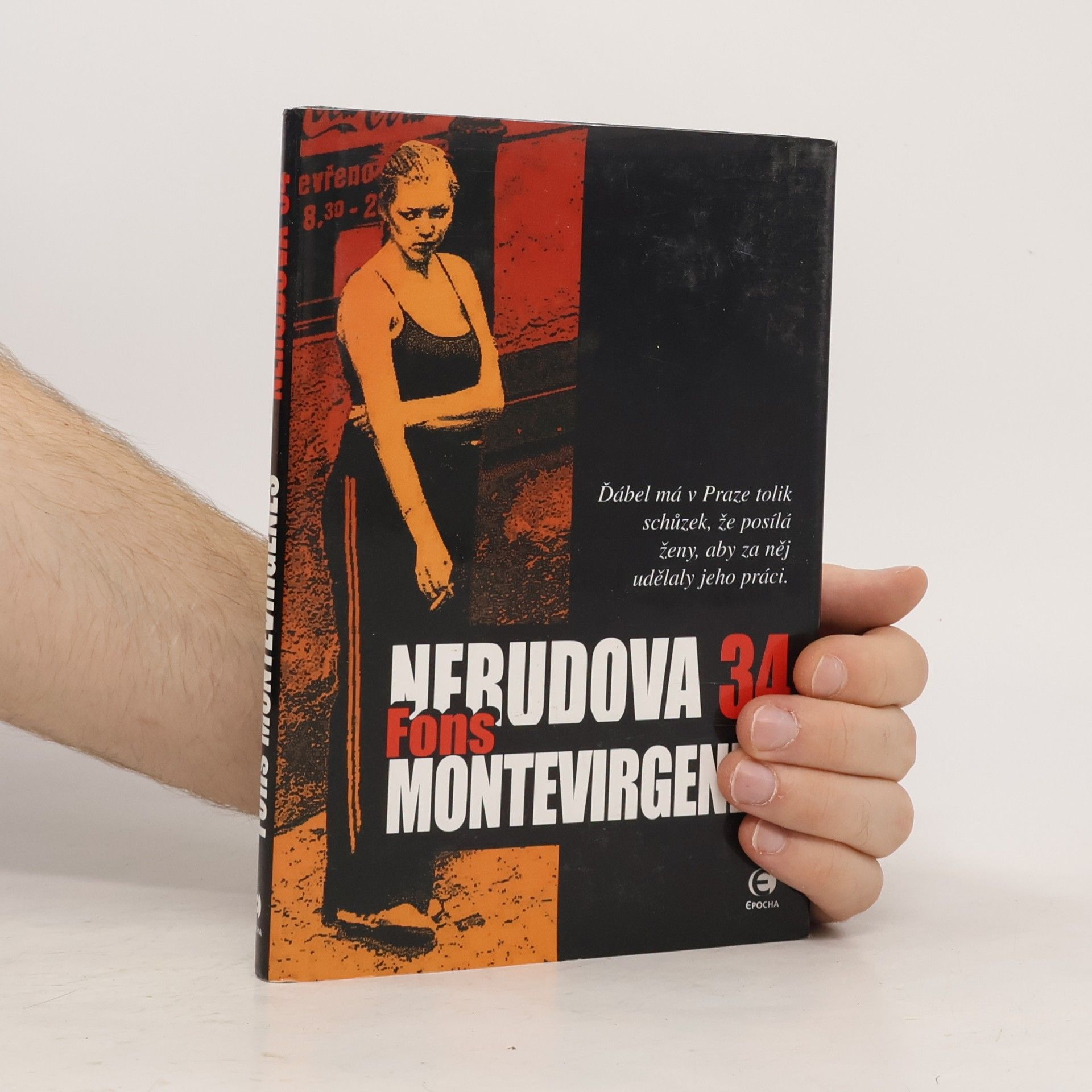 Fons Montevirgenes Nerudova 34. Ďábel má v Praze tolik schůzek, že posílá ženy, aby za něj udělaly jeho práci