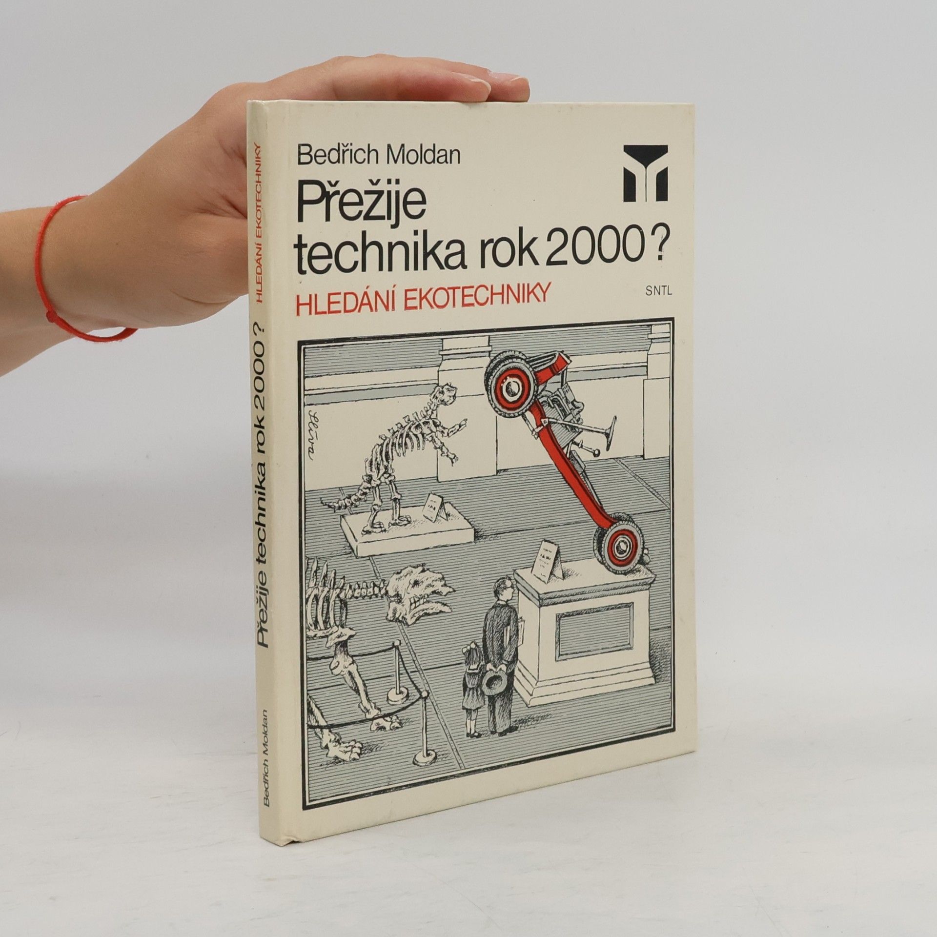 Bedřich Moldan Přežije technika rok 2000? Hledání ekotechniky