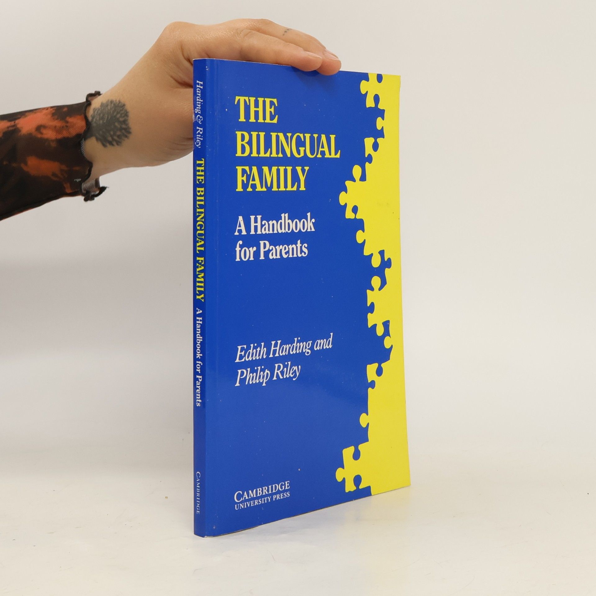 Philip Riley The Bilingual Family. A Handbook for Parents
